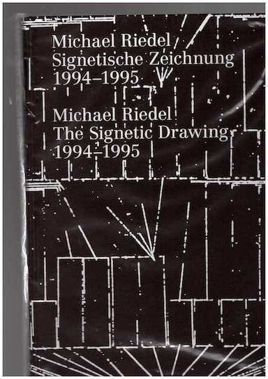 RIEDEL, Michael  - The Signetic Drawing 1994-1995