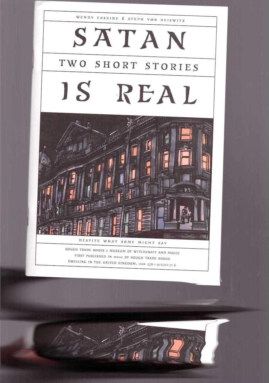 ERSKINE, Wendy & VON REISWITZ, Steph - Satan is Real: Two Short Stories