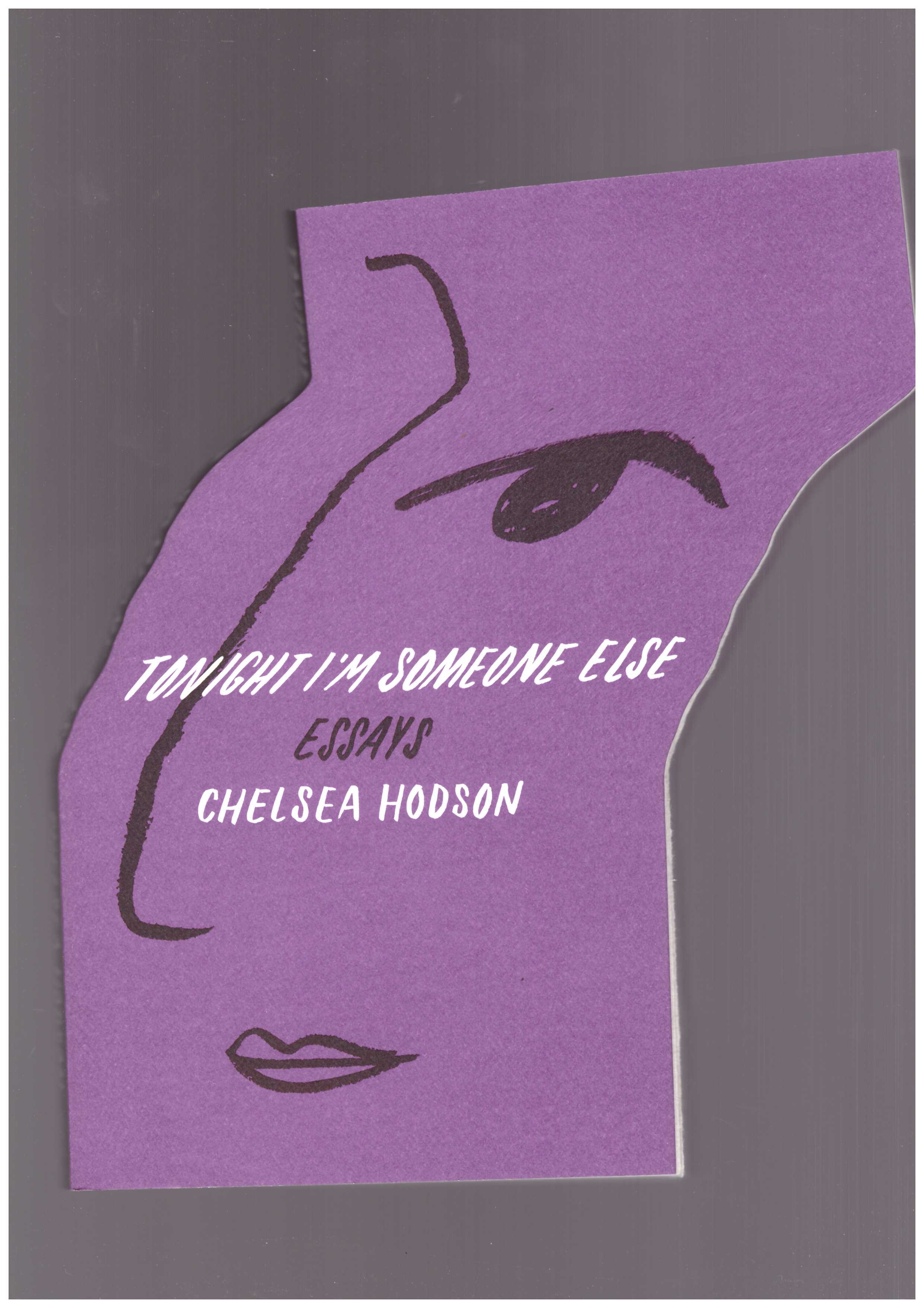 HODSON, Chelsea - Tonight I'm Someone Else