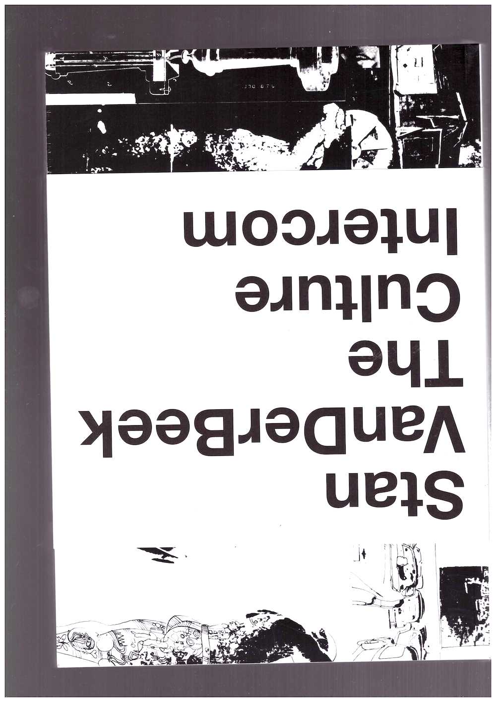 VANDERBEEK, Stan; RIBAS, João (cur.); ARNING, Bill (cur.) - Stan VanDerBeek: The Culture Intercom