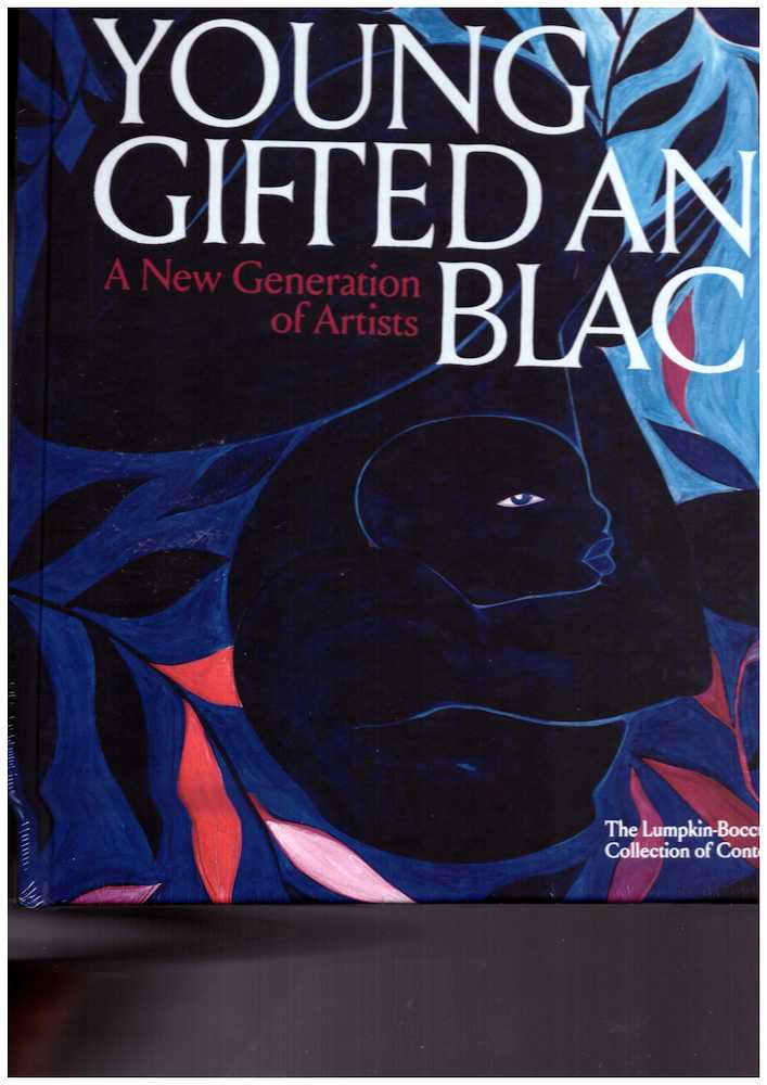 SARGENT, Antwaun (ed.) - Young, Gifted and Black: A New Generation of Artists