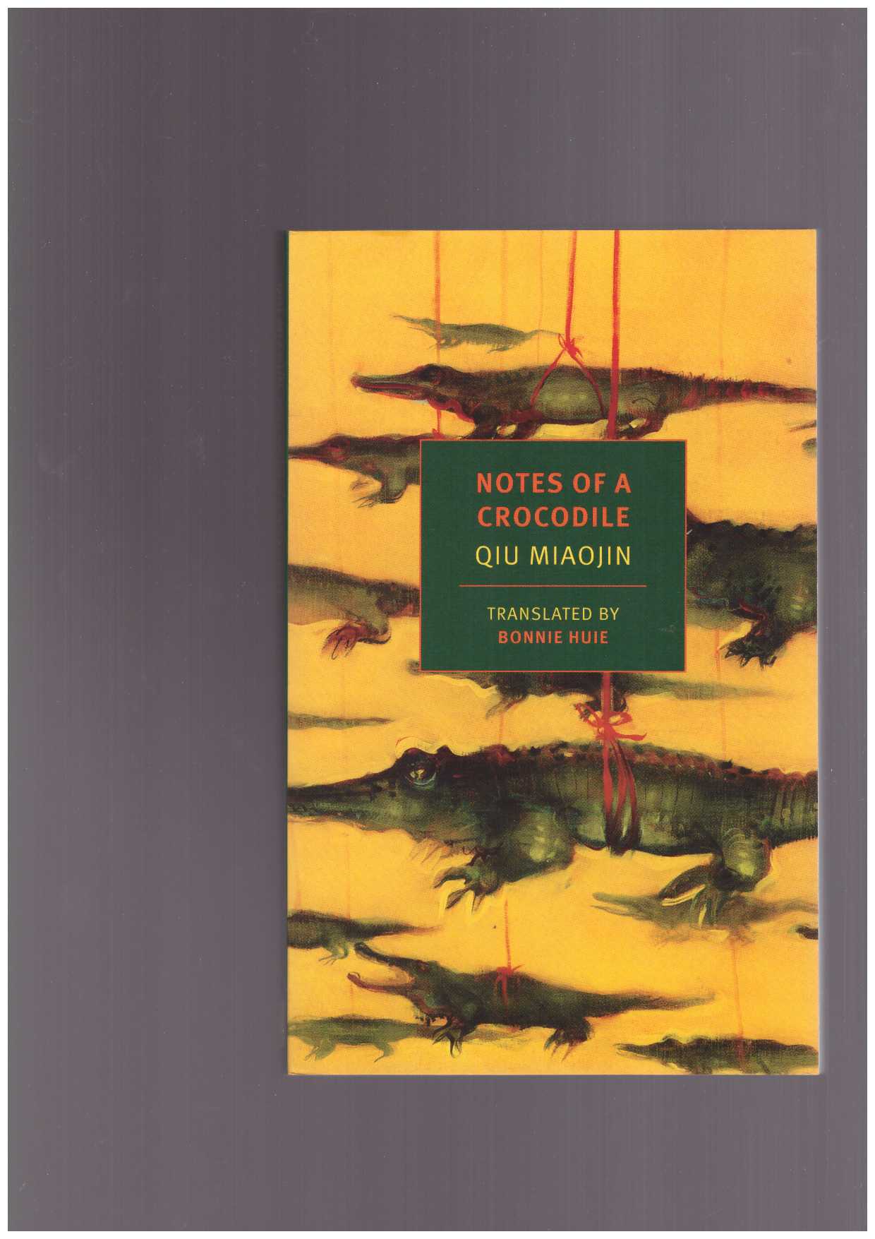 MIAOJIN, Qiu  - Notes of a Crocodile