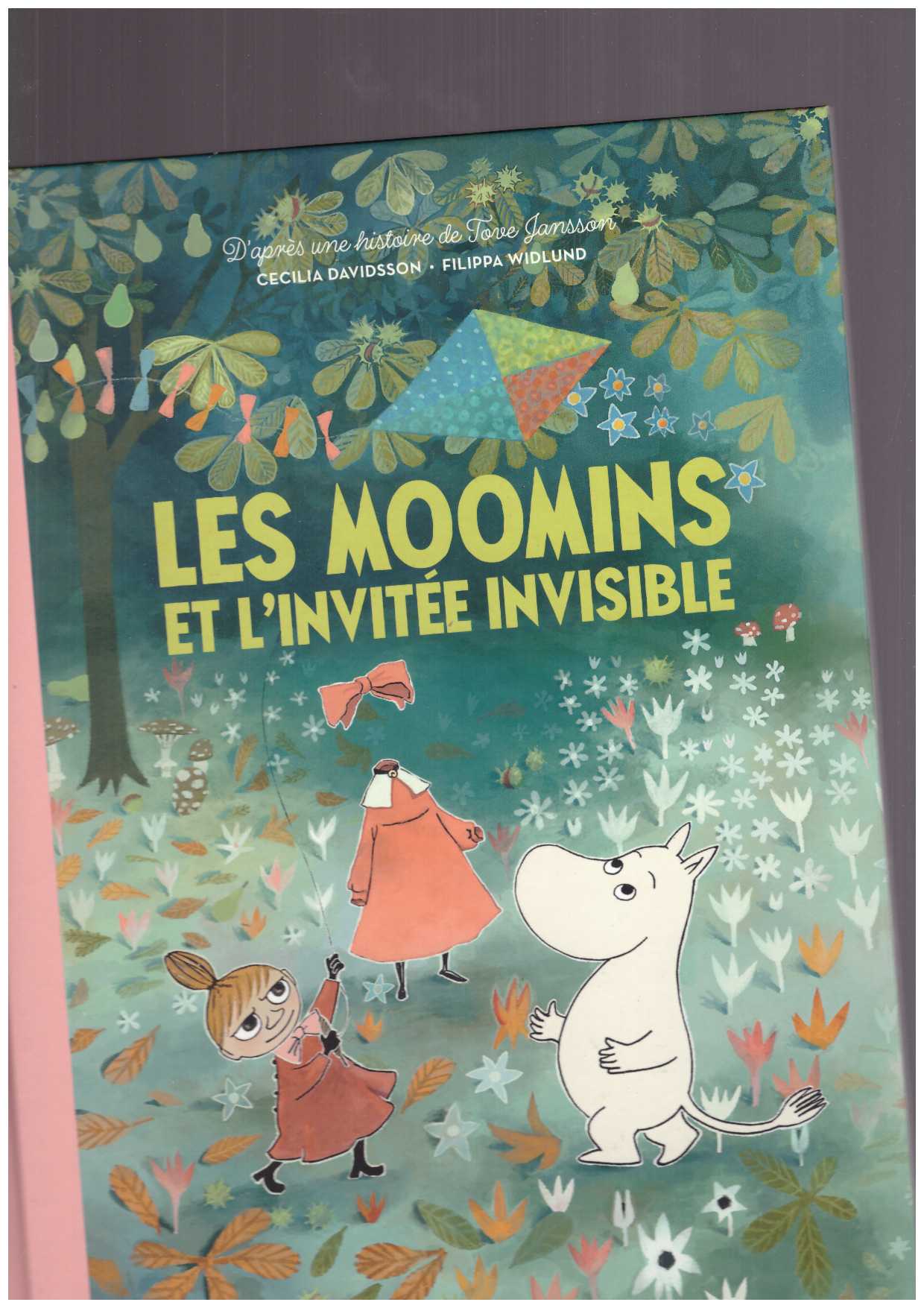 DEVIDSSON, Cecilia; WIDLUND, Flippa  - Les Moomins et l’invitée invisible