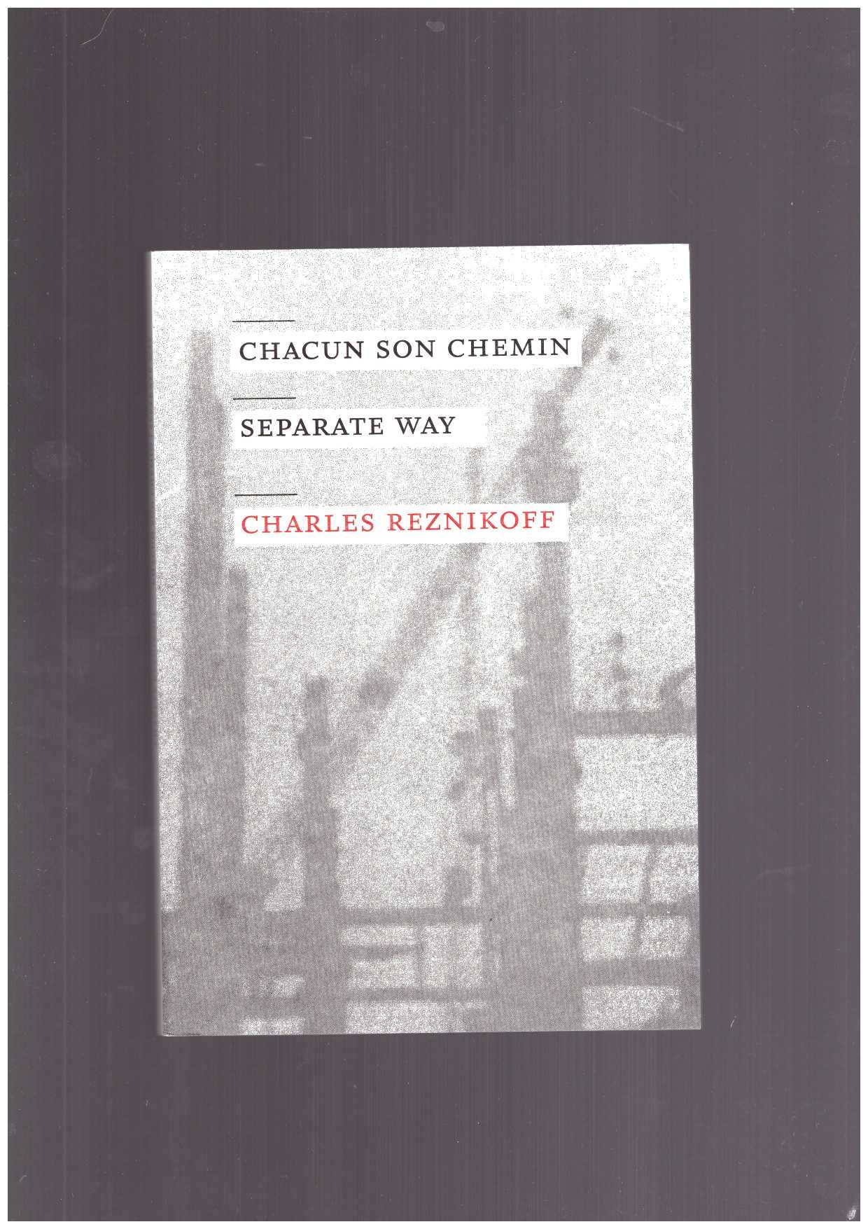 REZNIKOFF, Charles - Chacun son chemin