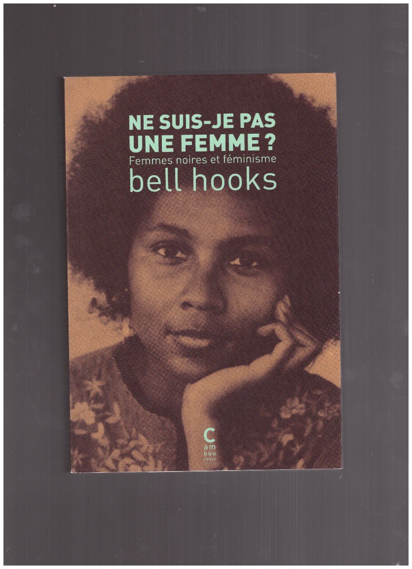 hooks, bell - Ne suis-je pas une femme. femmes noires et féminisme