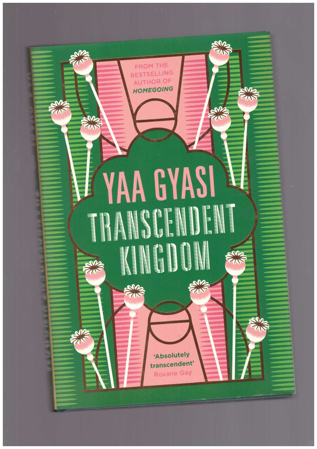 GYASI, Yaa - Transcendent Kingdom