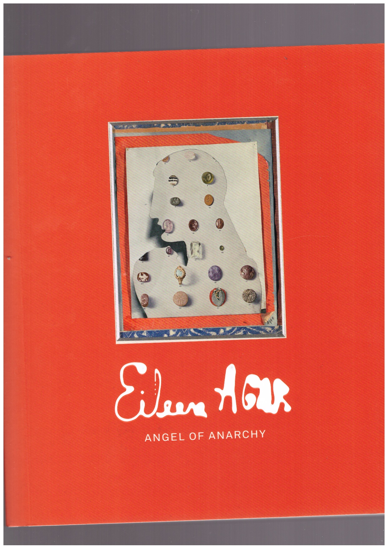 AGAR, Eileen; SMITH, Laura (ed.); STOREY, Grace (ed.) - Eileen Agar: Angel of Anarchy