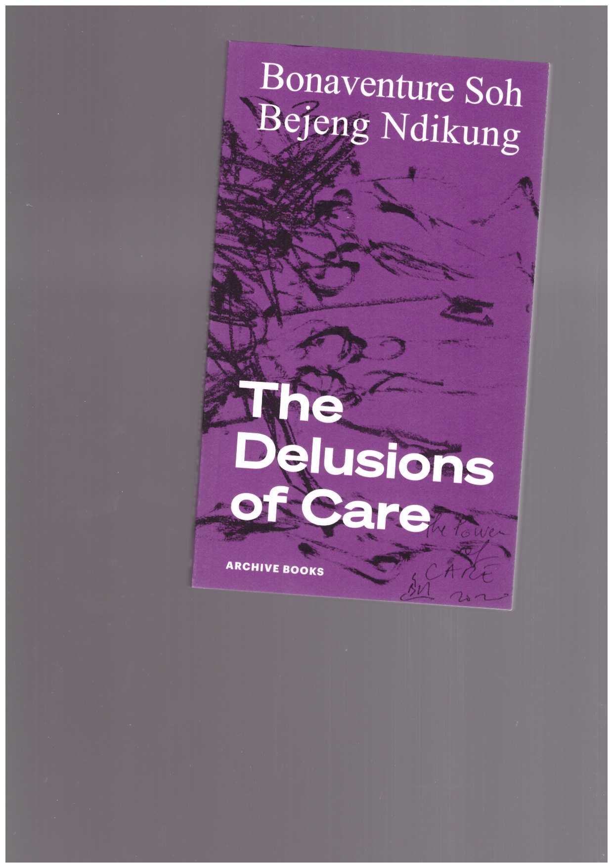 SOH BEJENG NDIKUNG, Bonaventure - The Delusions of Care