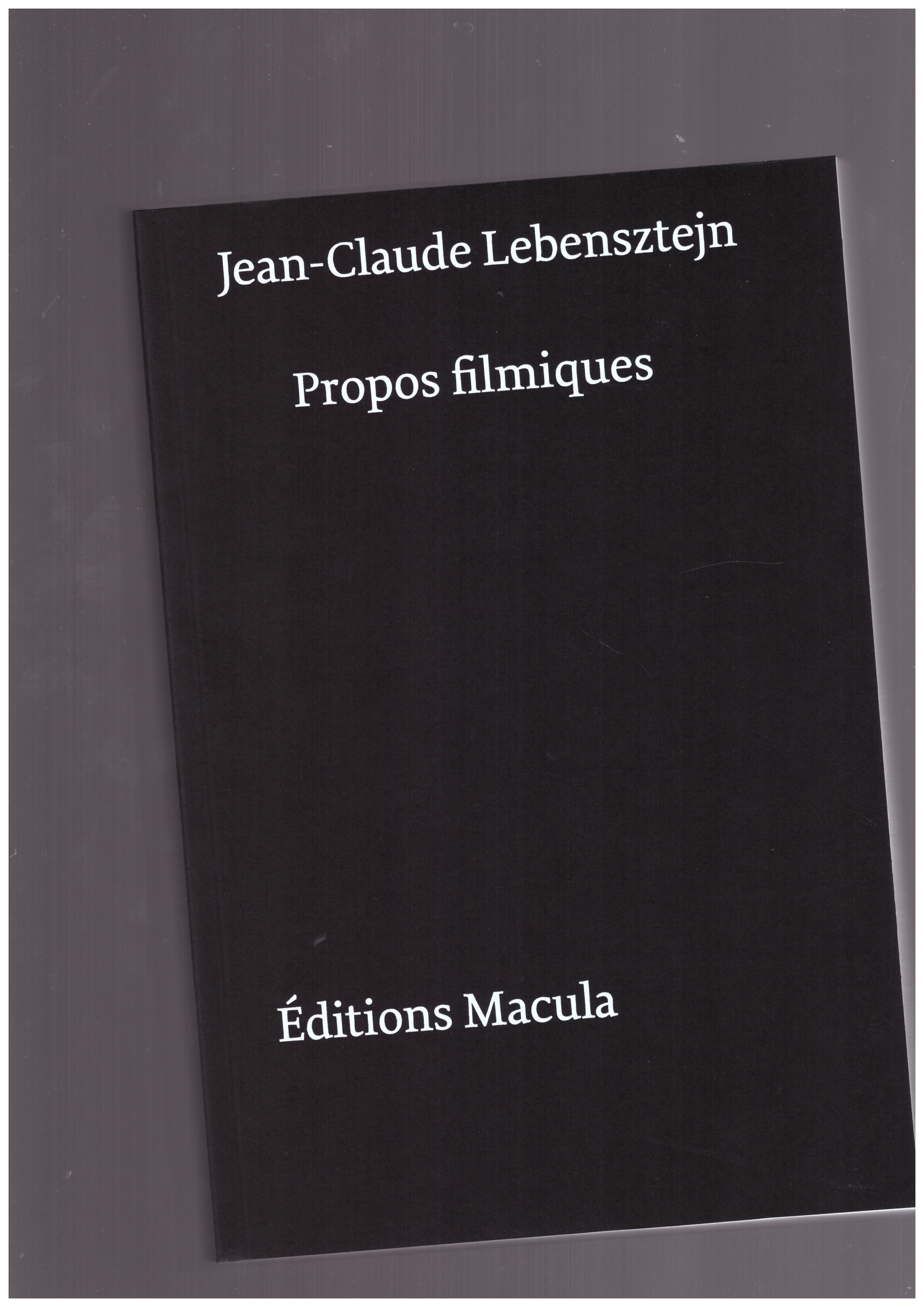 LEBENSZTEJN, Jean-Claude - Propos filmiques