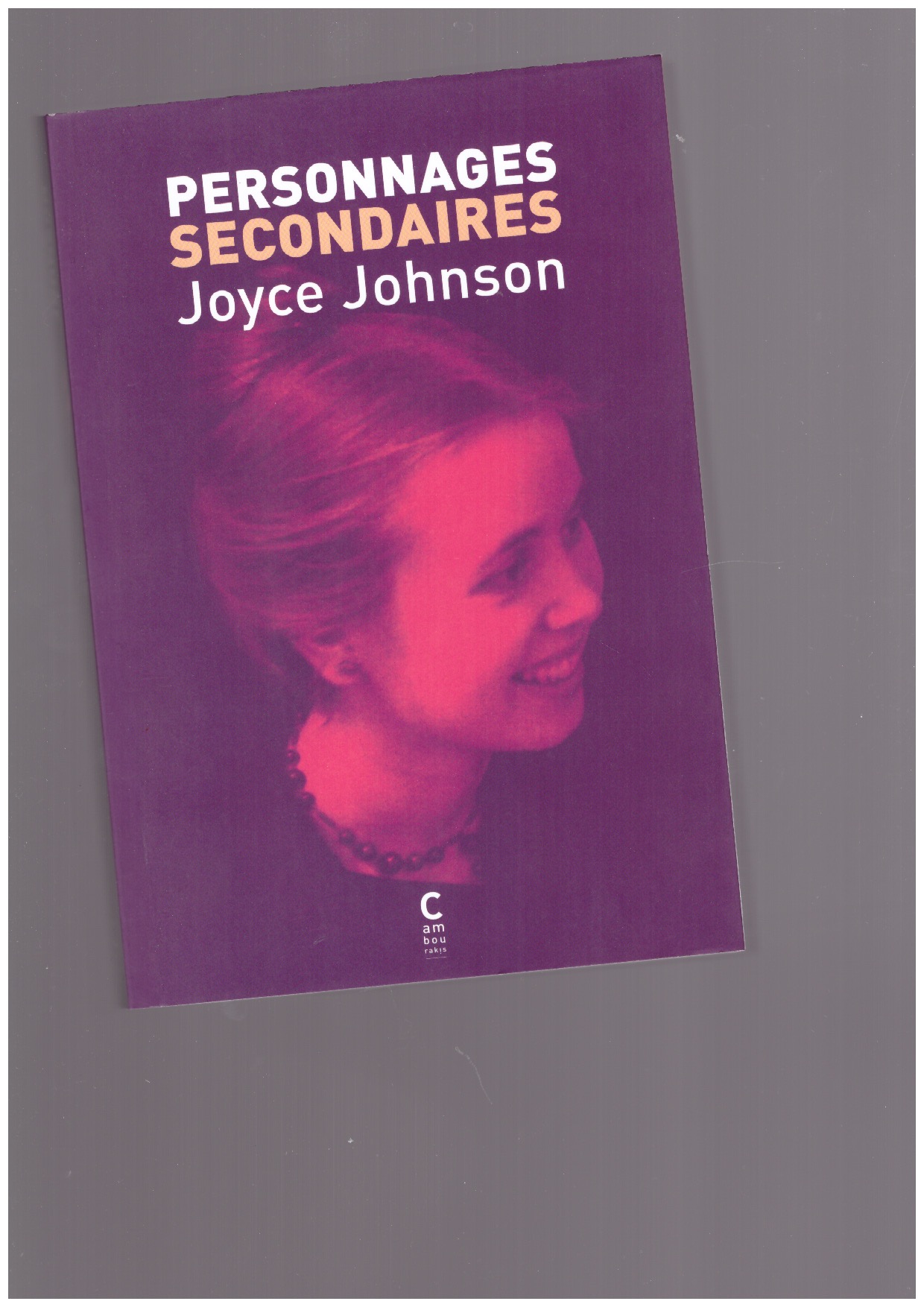 JOHNSON, Joyce - Personnages secondaires