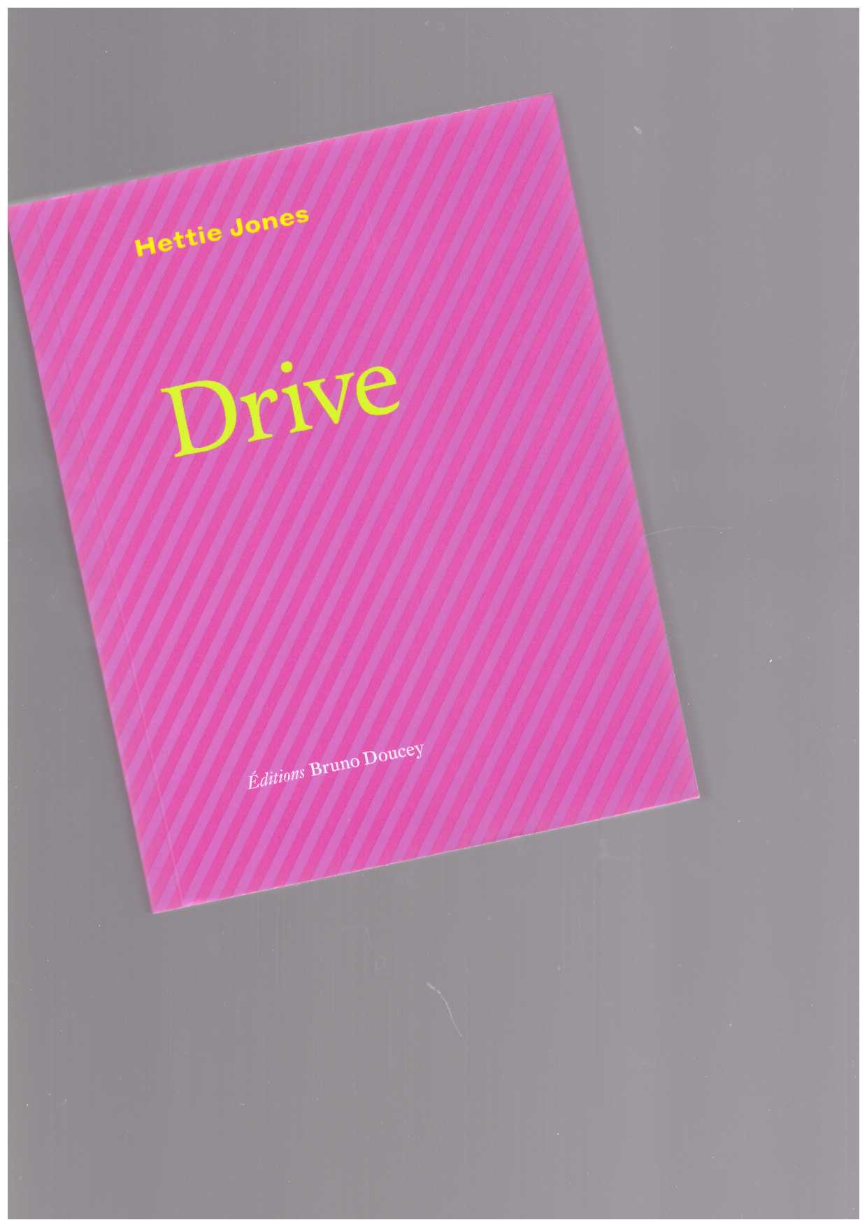 JONES, Hettie  - Hettie Jones. Drive