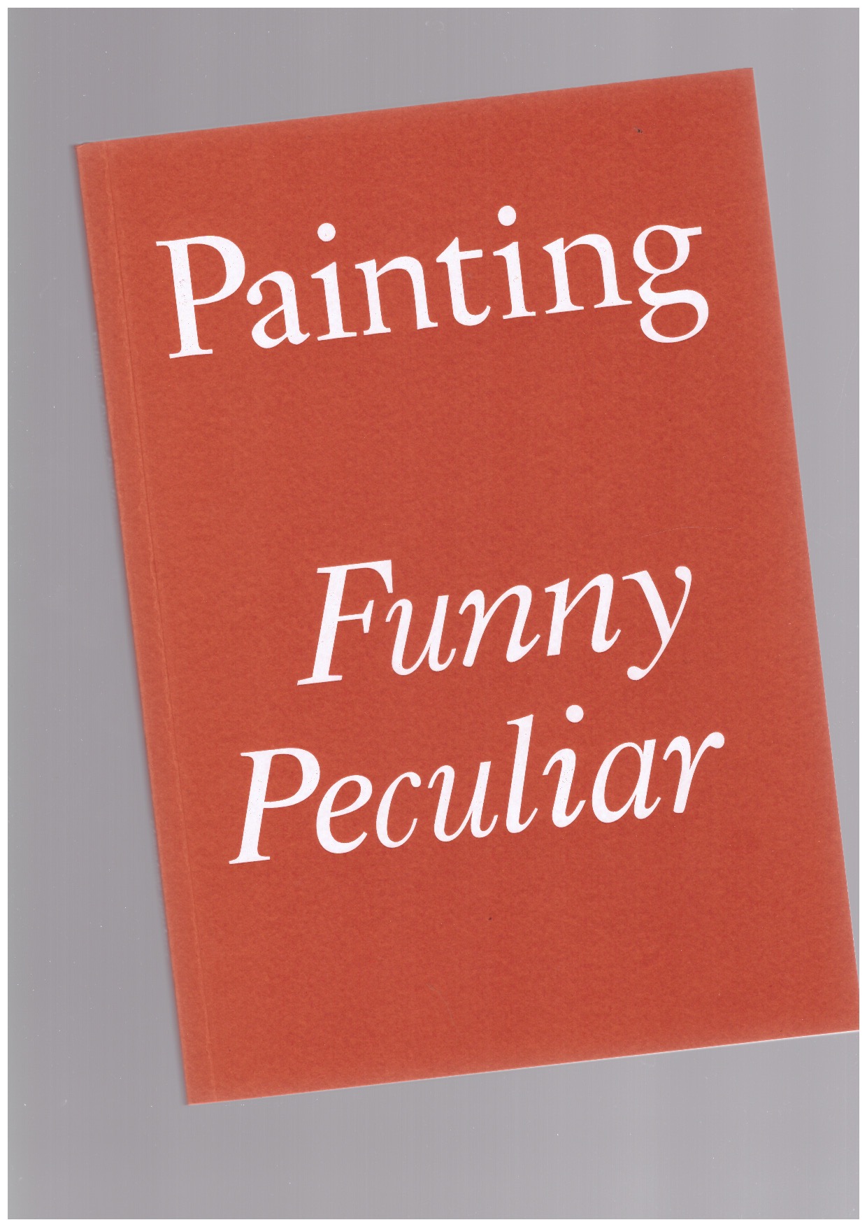 HUNT, Andrew (ed.) - Painting. Funny Peculiar