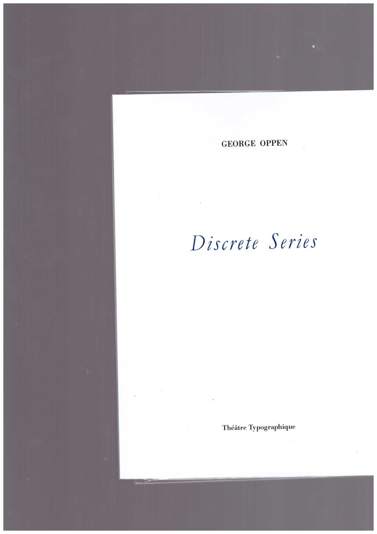 OPPEN, George - Discrete Series