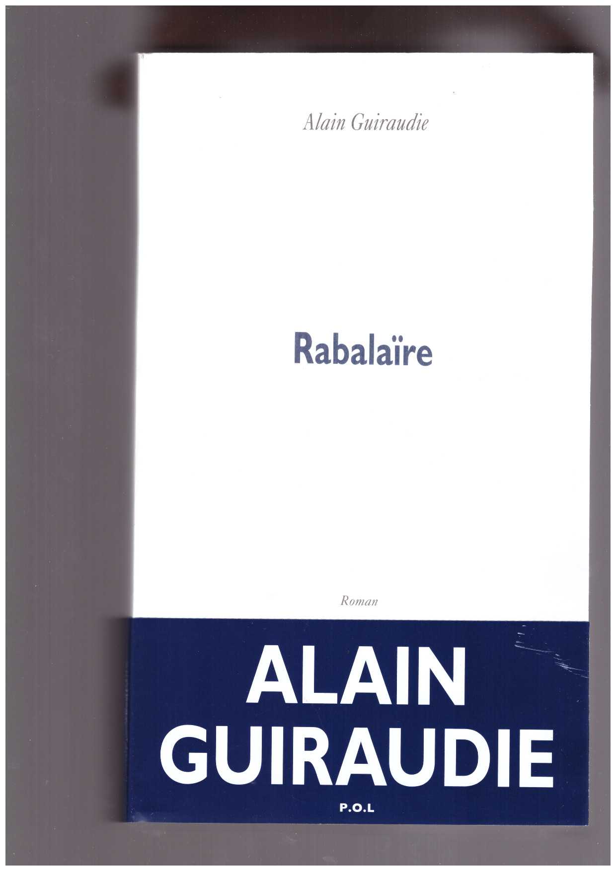 GUIRAUDIE, Alain - Rabalaïre