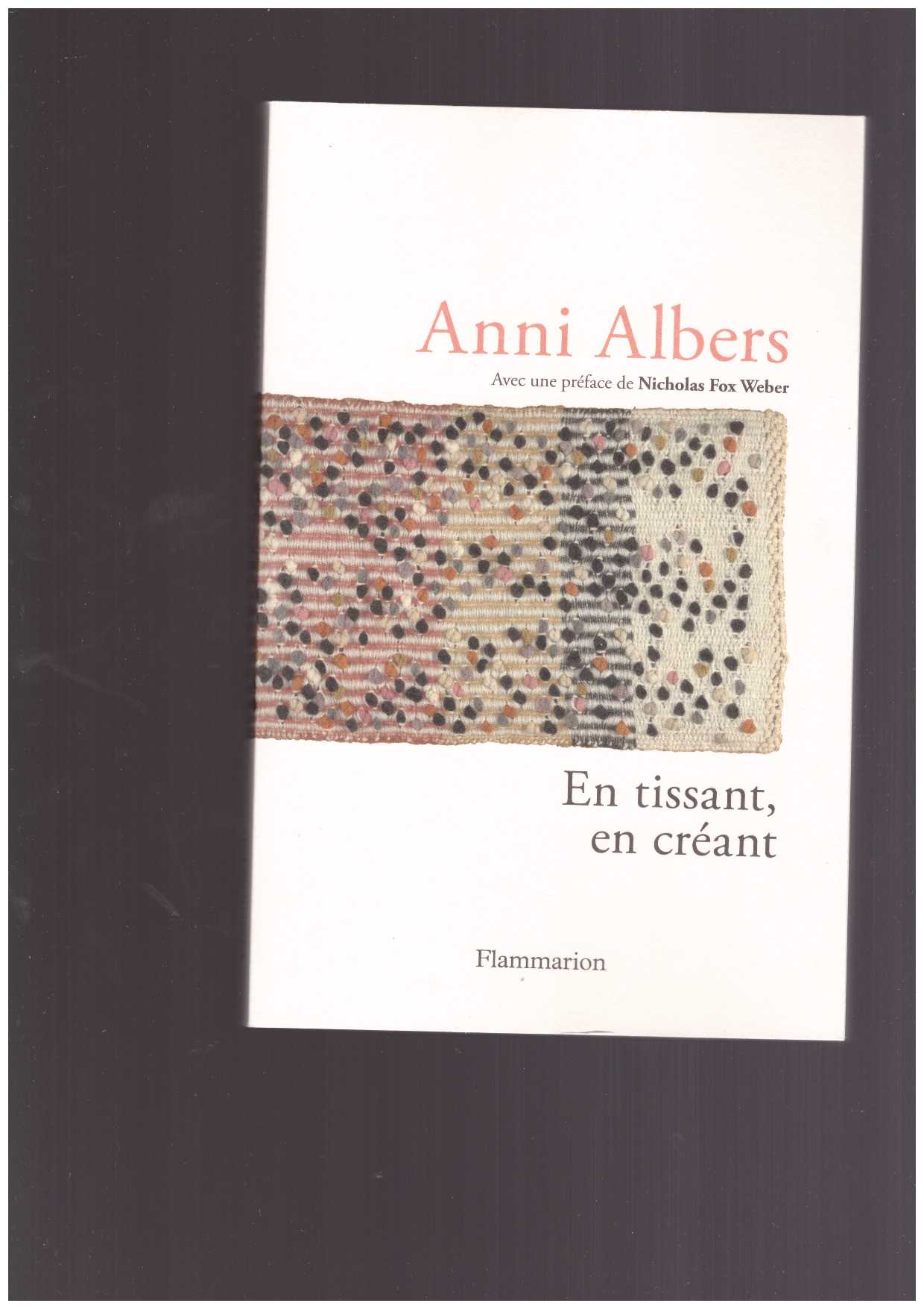 ALBERS, Anni - En tissant, en créant