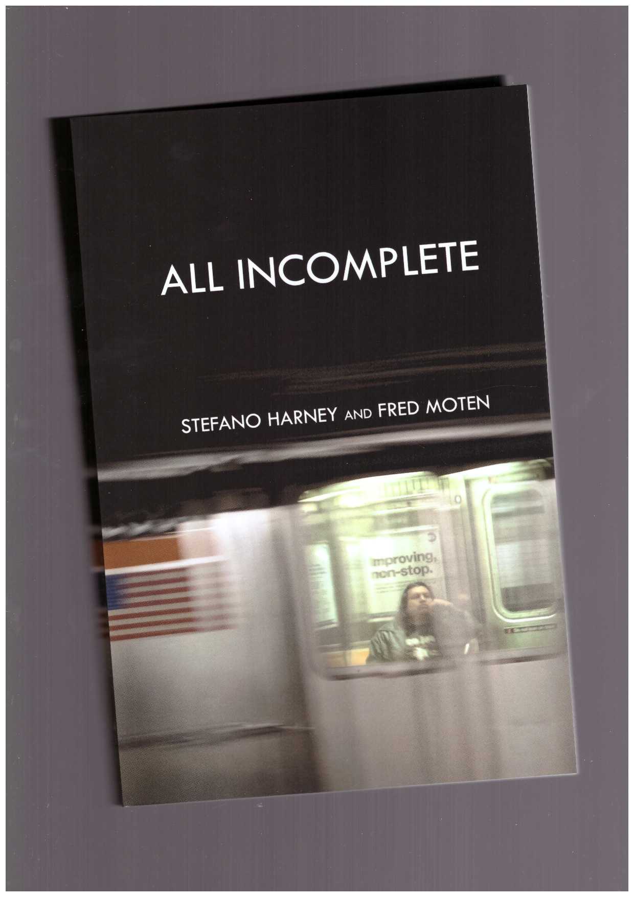 MOTEN, Fred; HARNEY, Stefano - All Incomplete