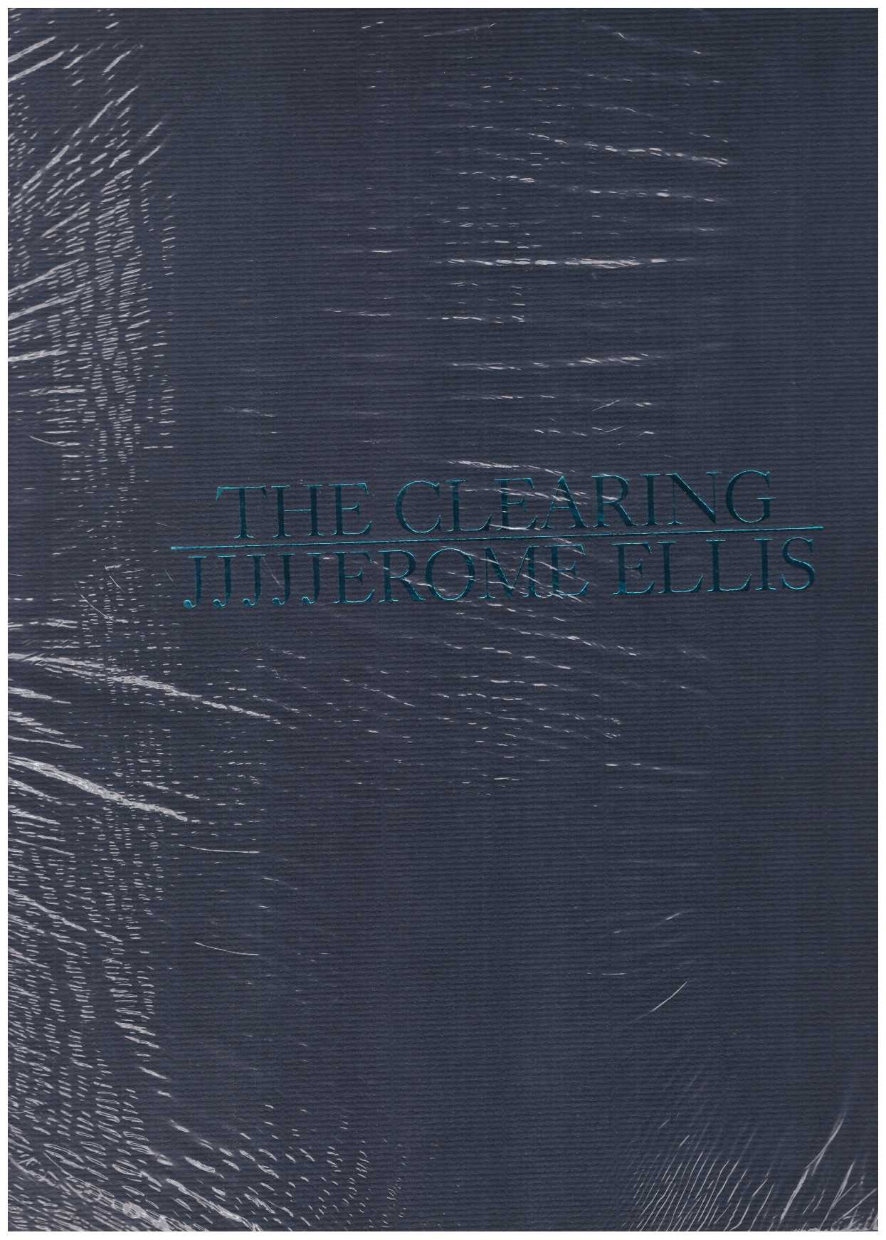 ELLIS, JJJJJerome - The Clearing (new edition)