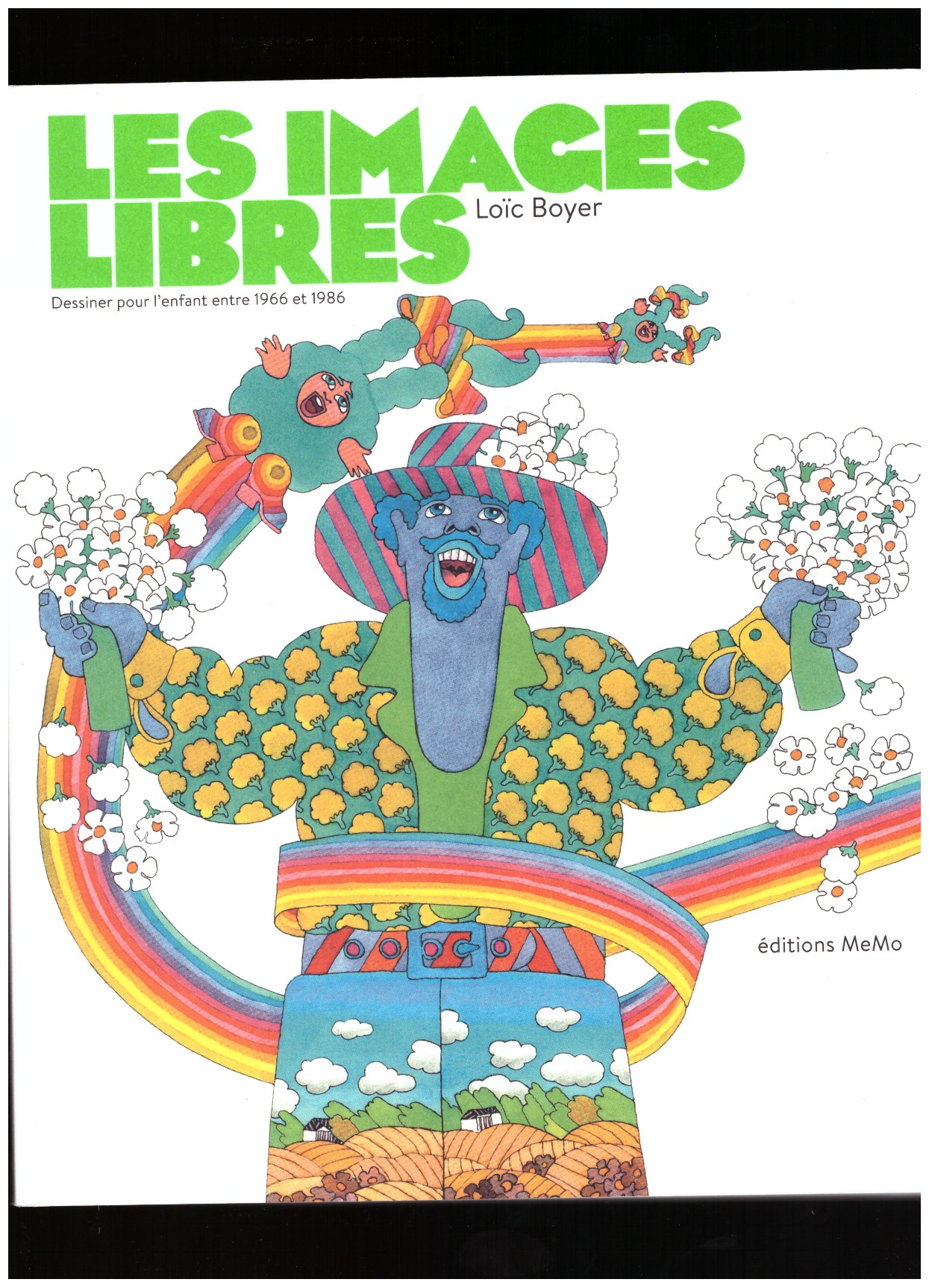 BOYER, Loïc - Les images libres. Dessiner pour l'enfant entre 1966 et 1986