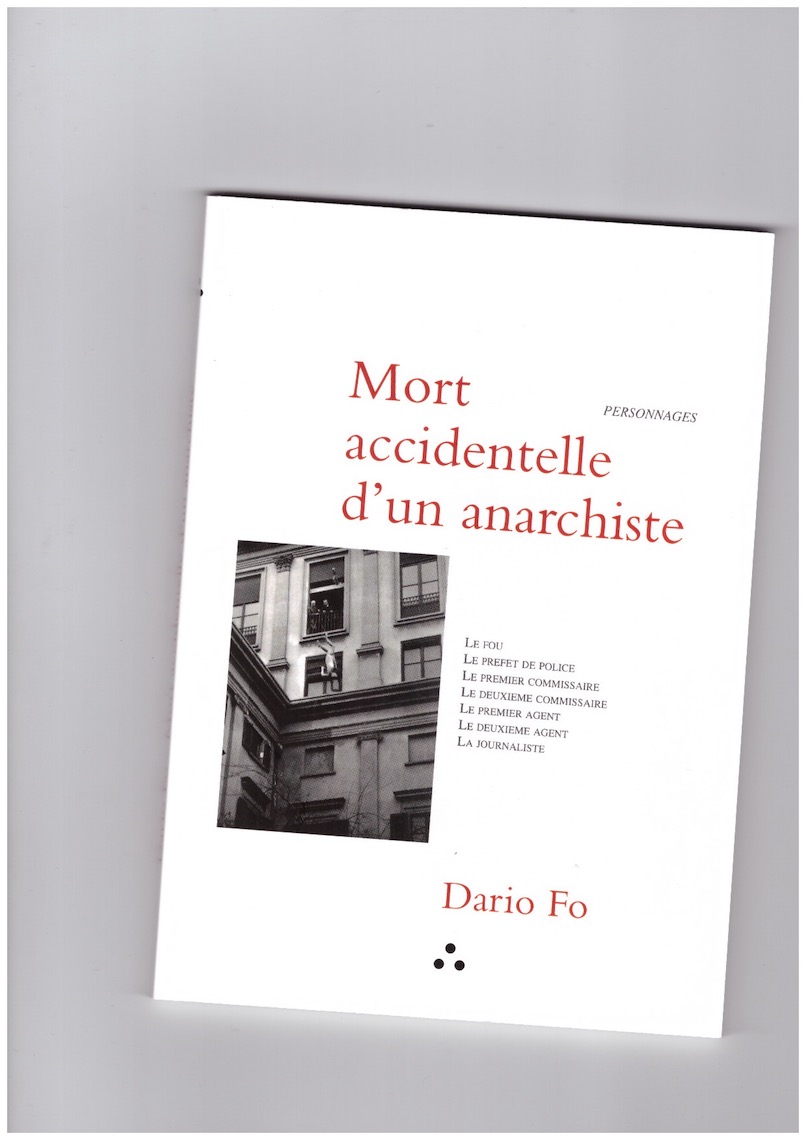 FO, Dario - Mort accidentelle d’un anarchiste