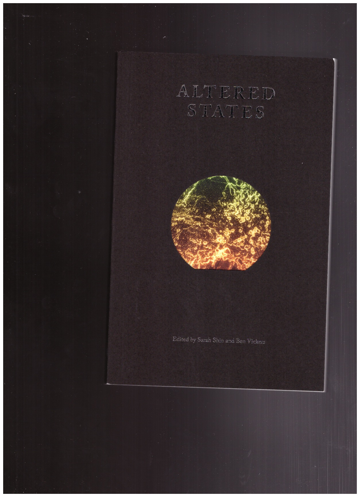 SHIN, Sarah; VICKERS, Ben (eds.) - Altered States