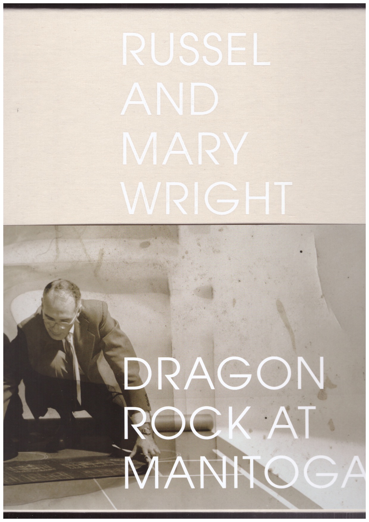 GOLUB, Jennifer (ed.) - Russel and Mary Wright: Dragon Rock at Manitoga