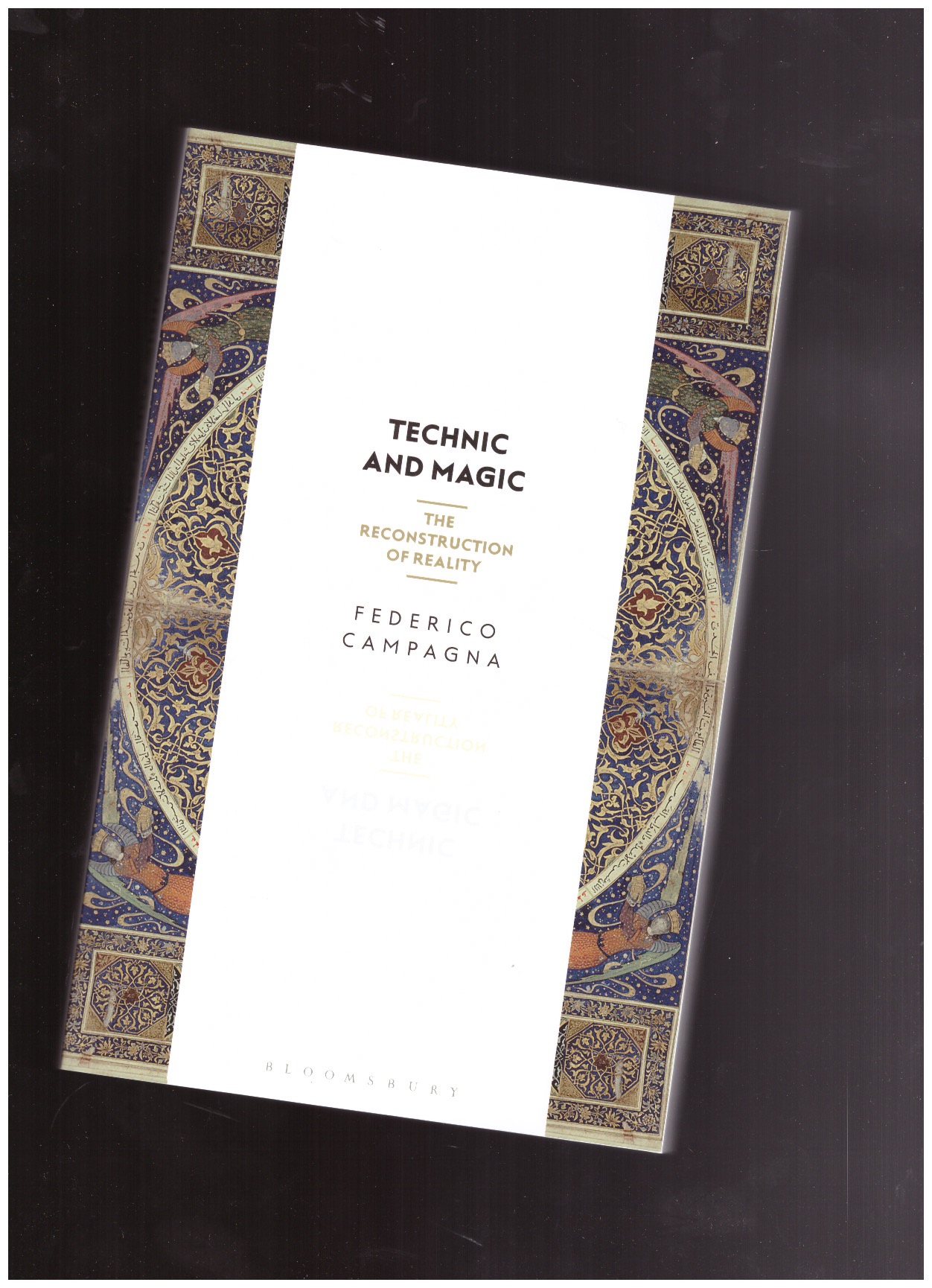 CAMPAGNA, Federico - Technic and Magic. The Reconstruction of Reality