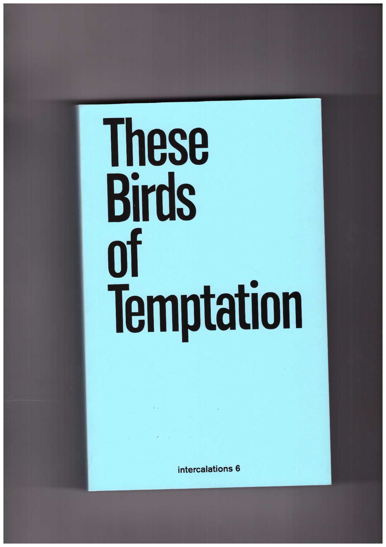SPRINGER, A-S. ; TURPIN, E. (eds) - These Birds of Temptation