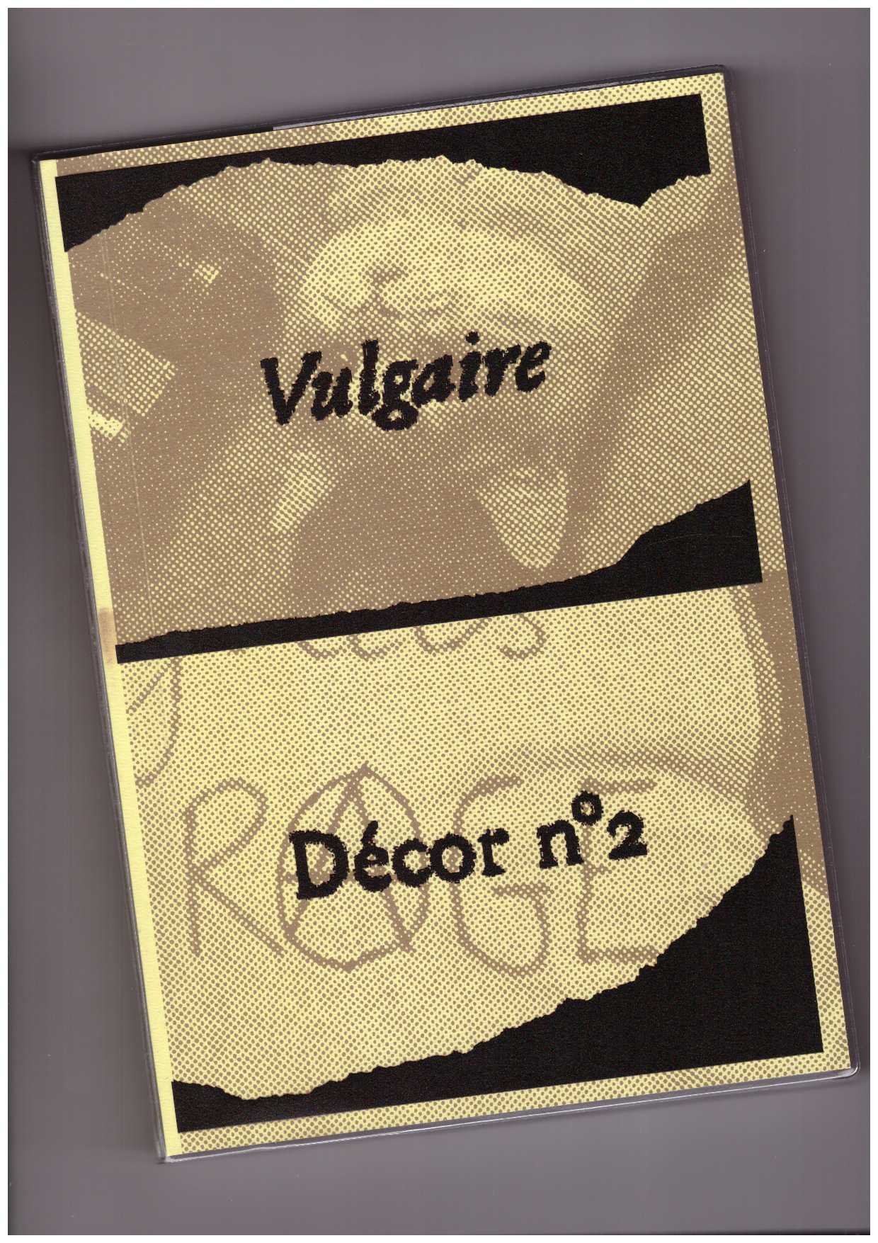 Collectif - Décor n° 02 – Vulgaire