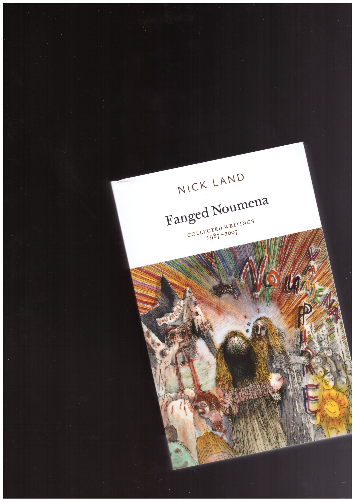 LAND, Nick - Fanged Noumena. Collected Writings 1987-2007