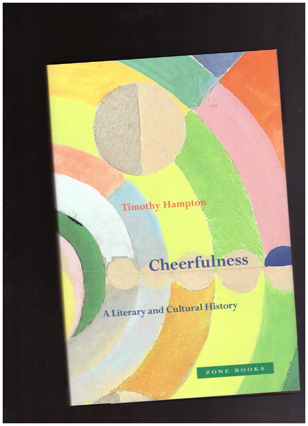 HAMPTON, Timothy - Cheerfulness: A Literary and Cultural History