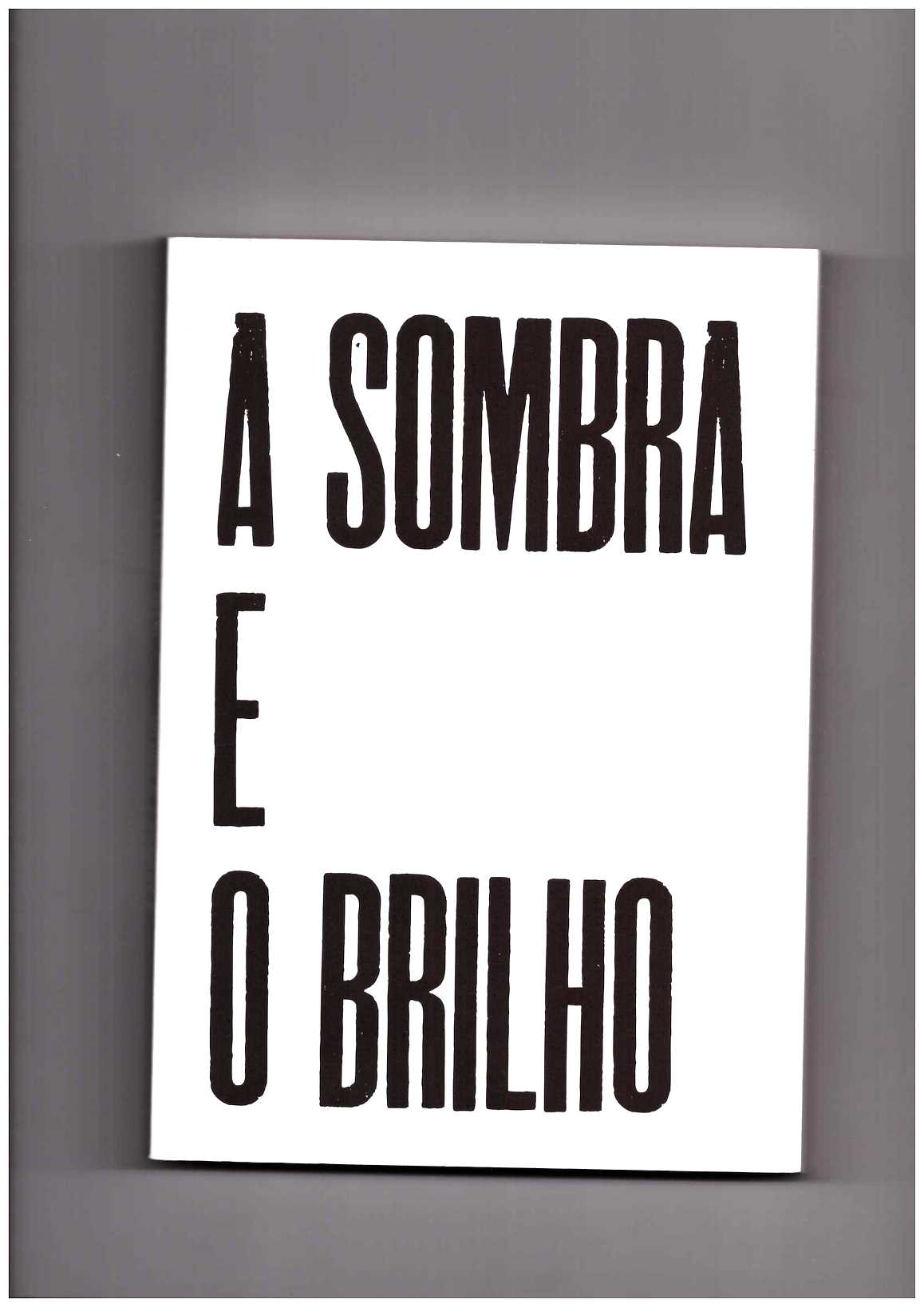 BONILLAS, Iñaki - A Sombra e o Brilho