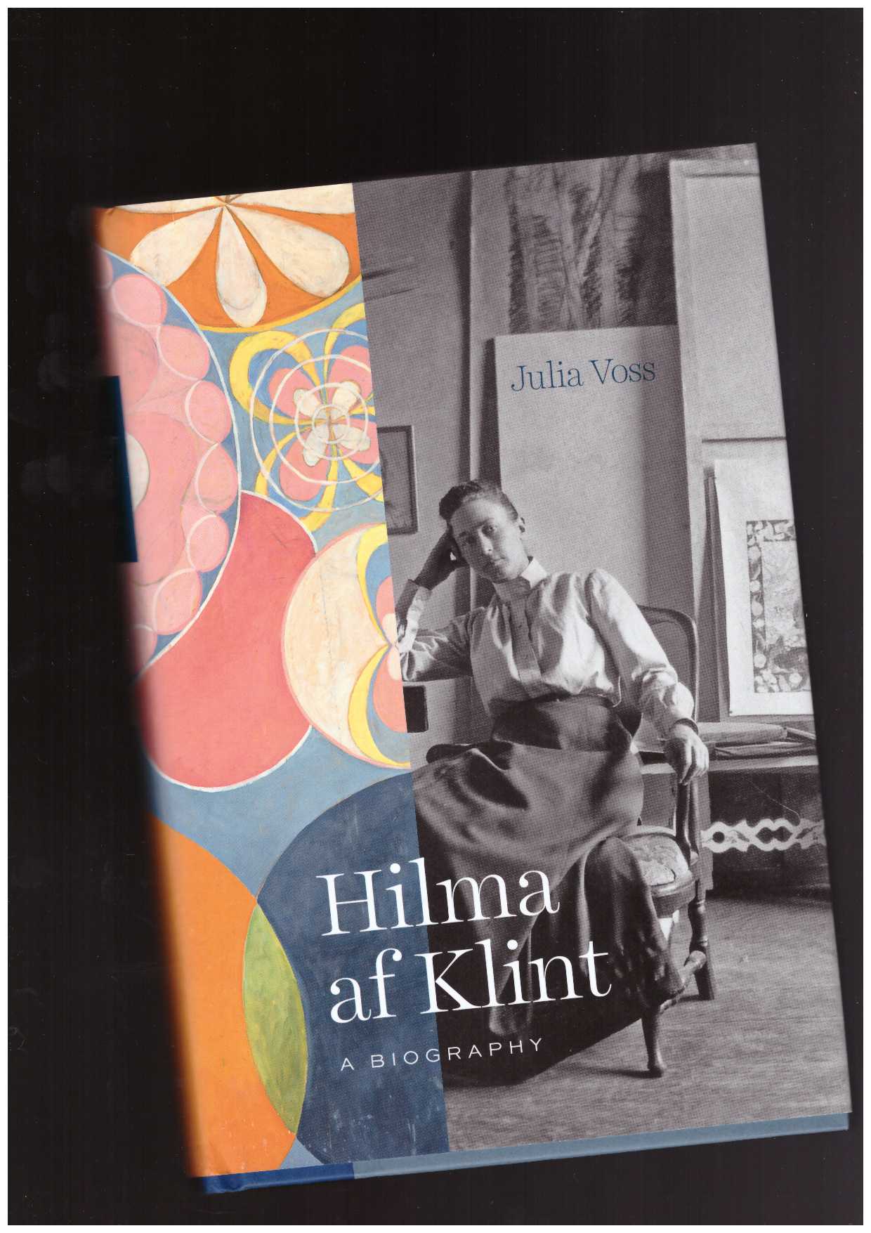 VOSS, Julia - Hilma af Klint. A Biography