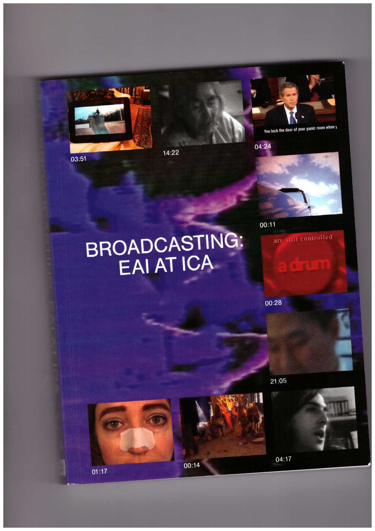 Various - Broadcasting: EAI at ICA