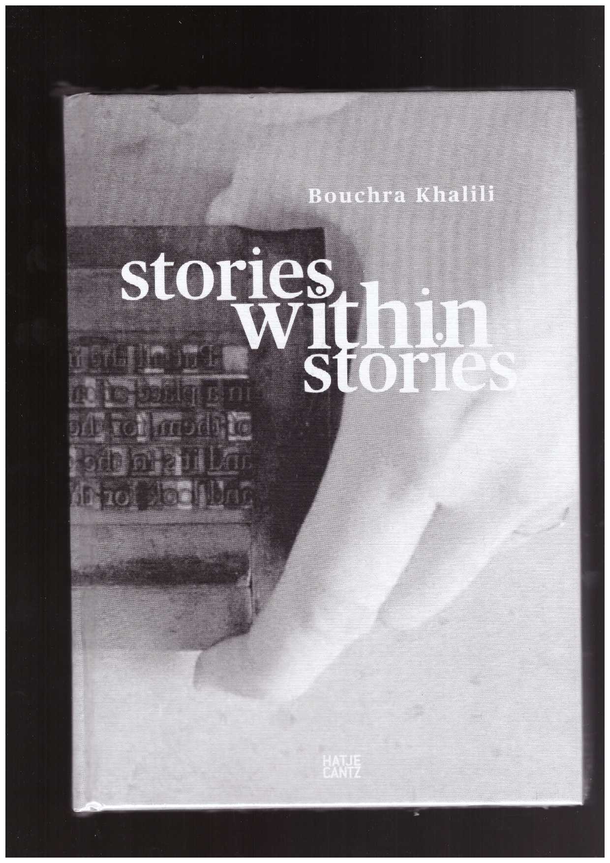 JOHANSSON, Sofia (ed) - Bouchra Khalili. Stories Within Stories