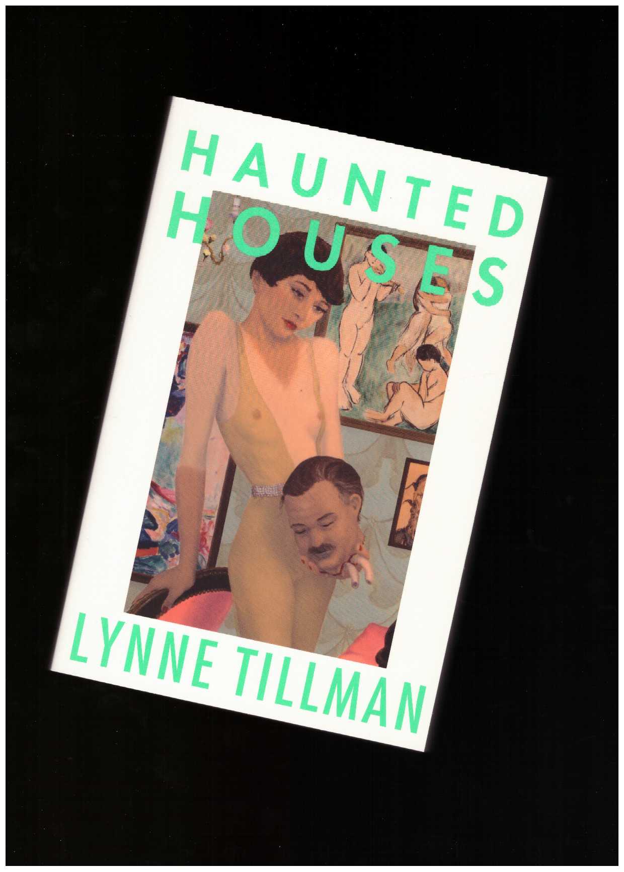 TILLMAN, Lynne - Haunted Houses