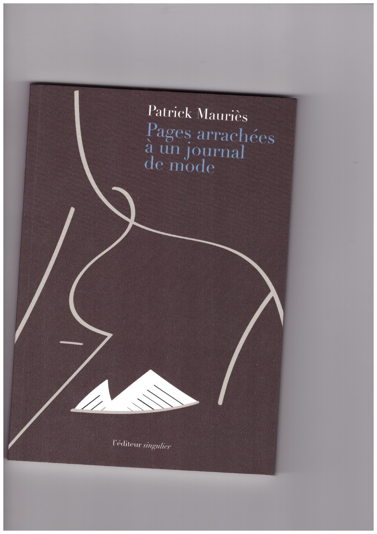 MAURIES, Patrick - Pages arrachées à un journal de mode