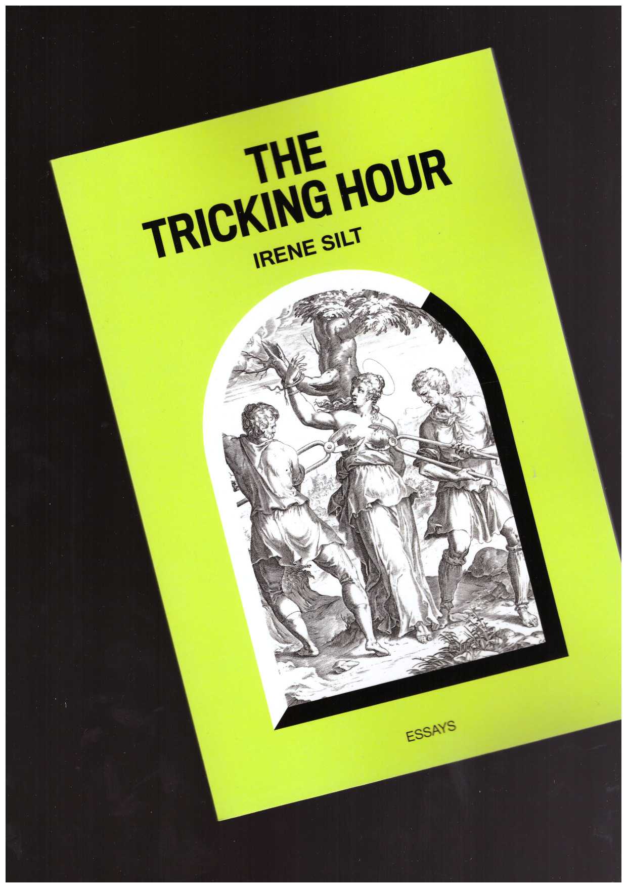 SILT, Irene - The Tricking Hour