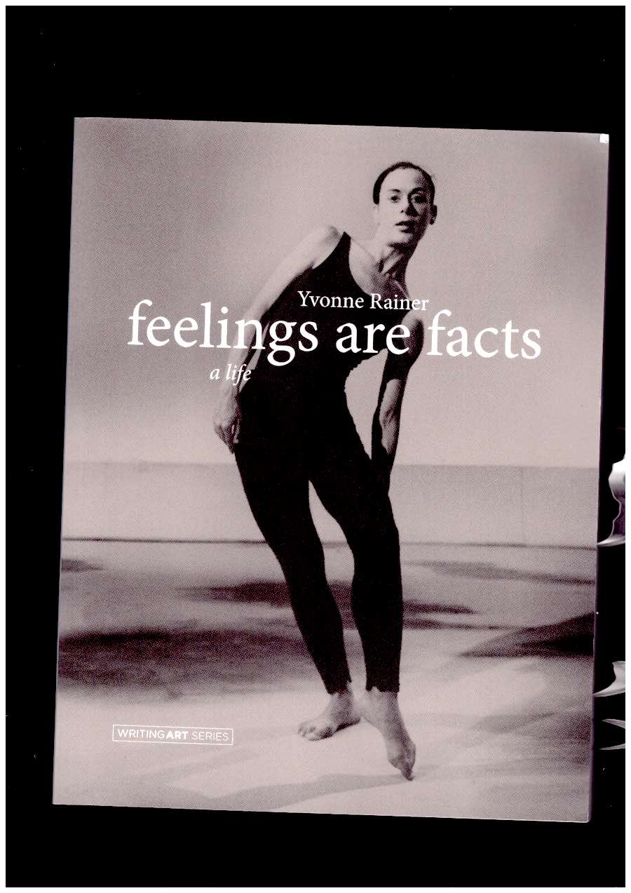 RAINER, Yvonne - Feelings are Facts