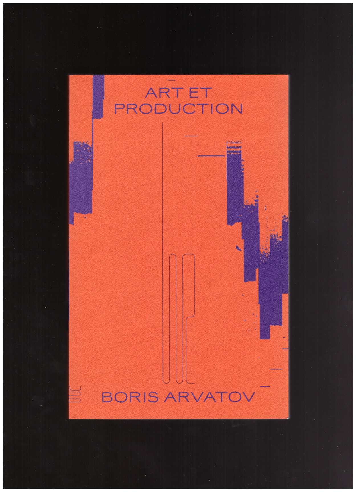 BORIS, Arvatov - Art et Production