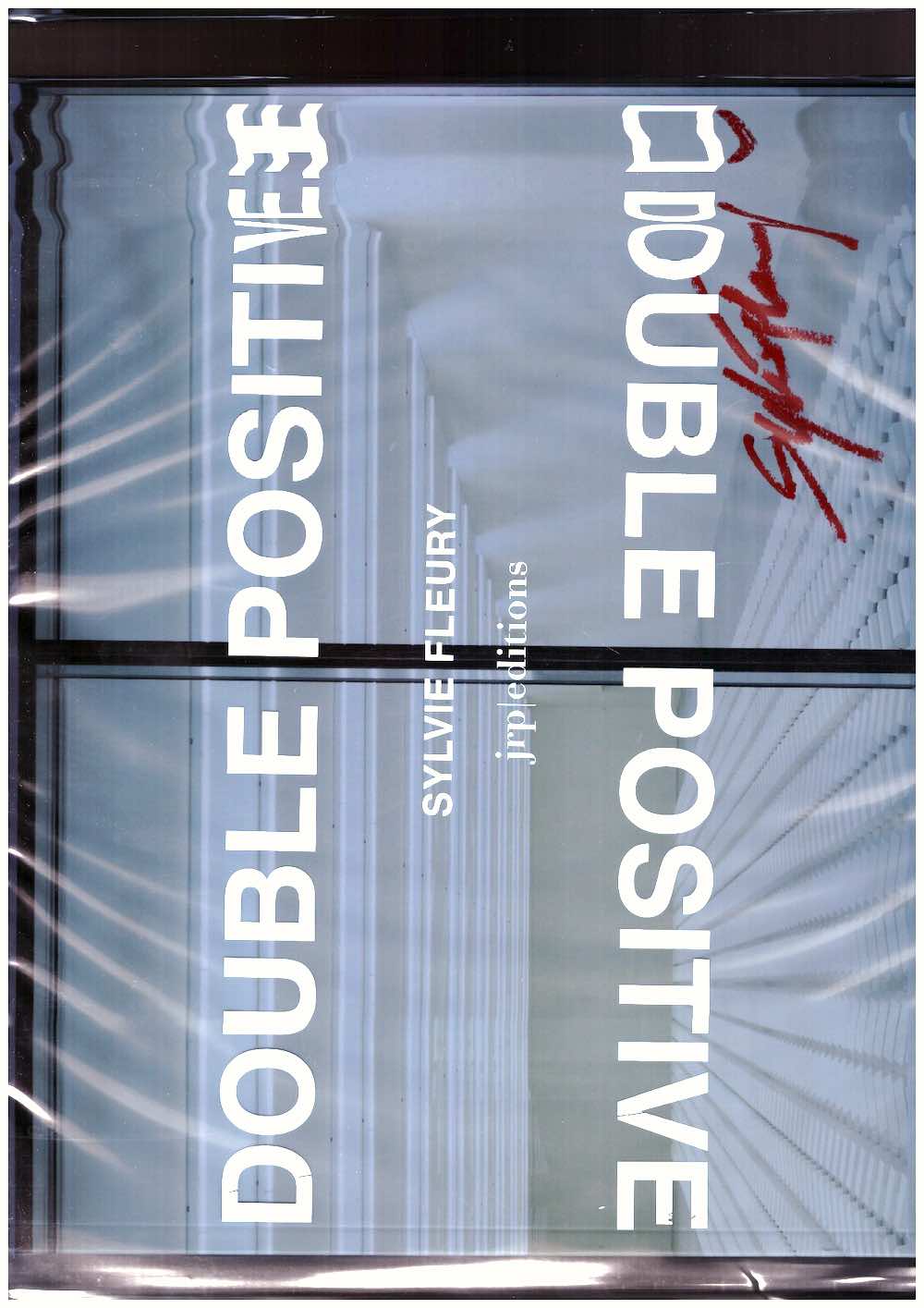 FLEURY, Sylvie;  FISCHLI, Fredi (ed.); OLSEN, Niels (ed.) - Sylvie Fleury: Double Positive