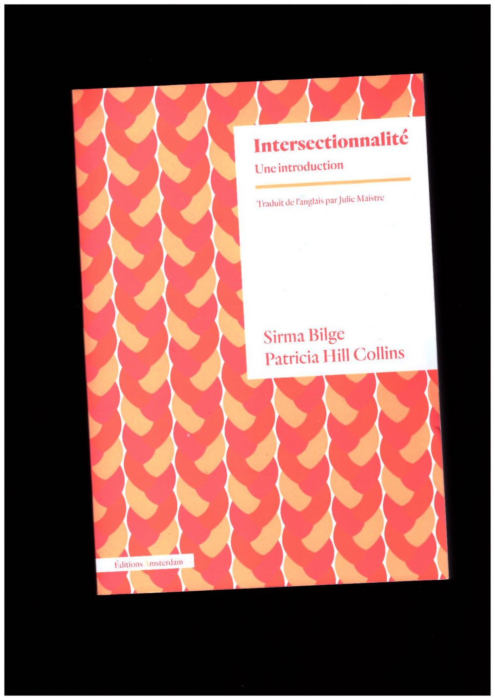 BILGE, Sirma; HILL COLLINS, Patricia - Intersectionnalité. Une introduction