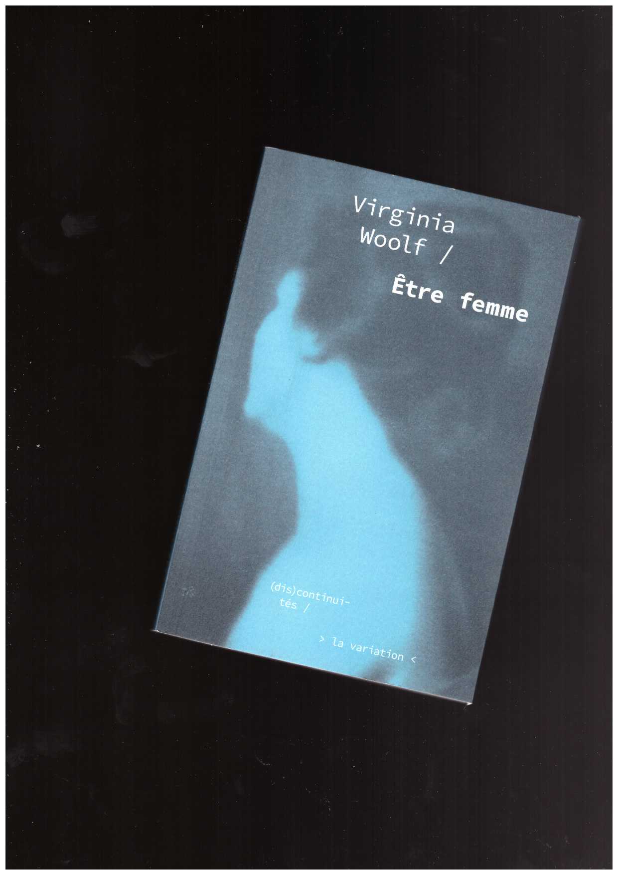 WOOLF, Virginia - Être Femme