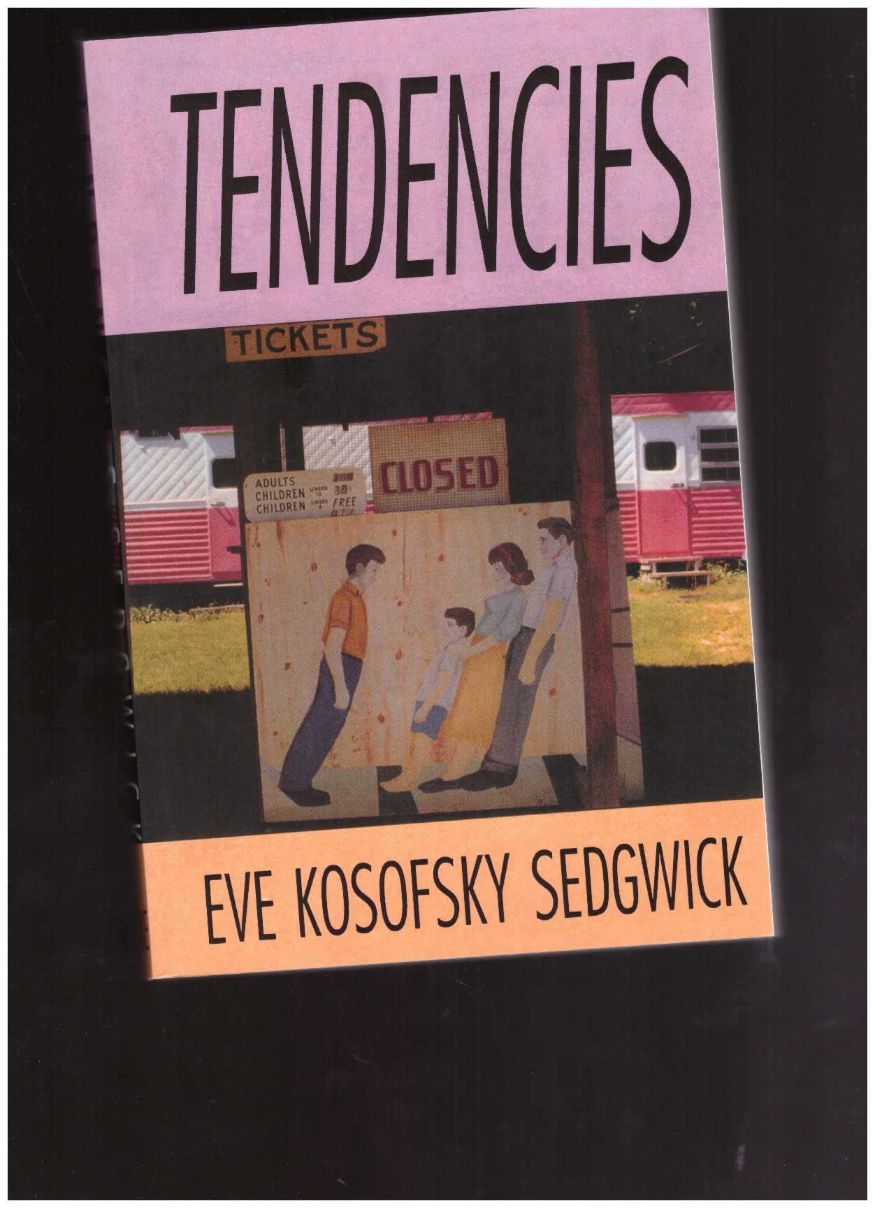 KOSOFSKY SEDGWICK, Eve - Tendencies