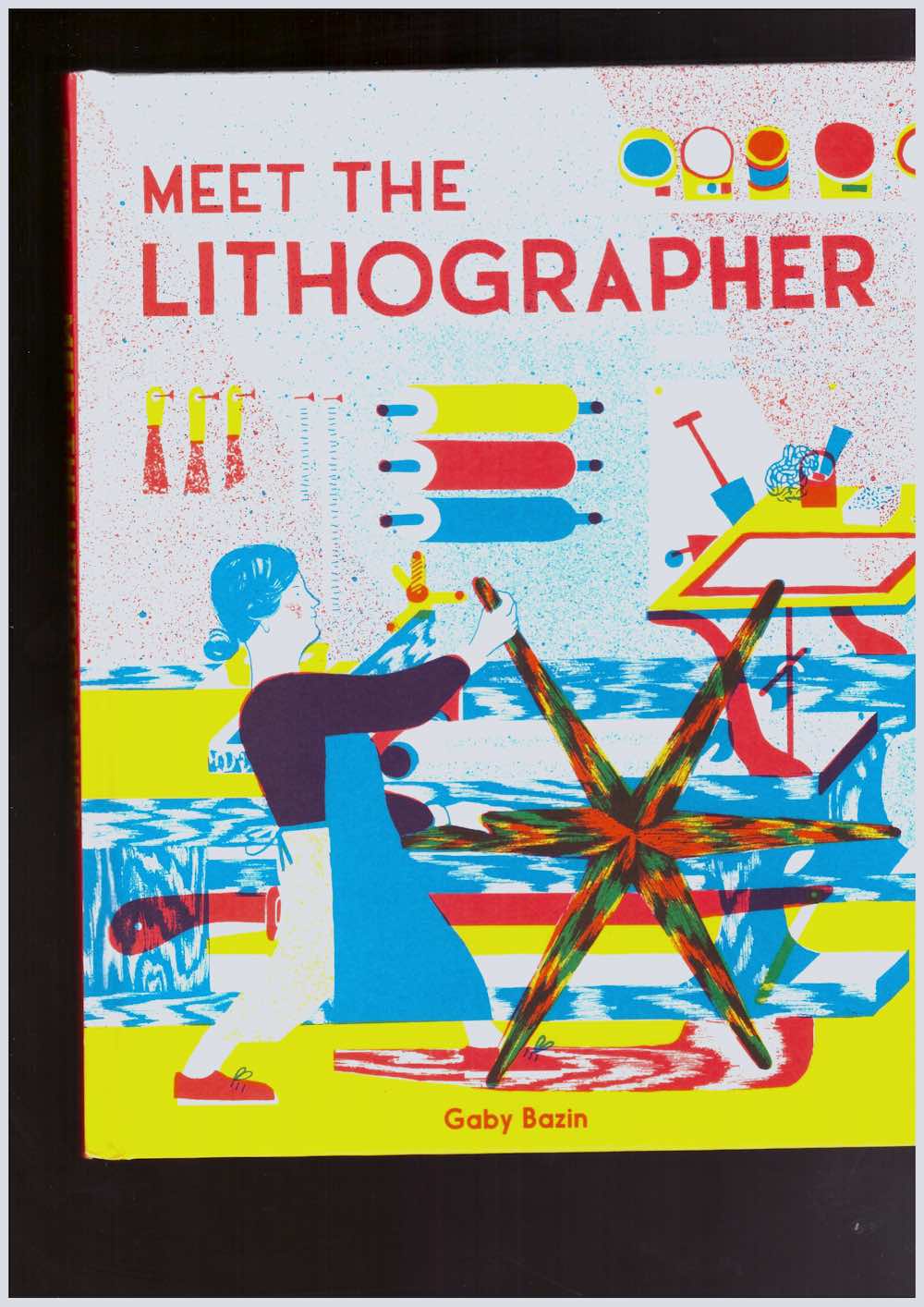 BAZIN, Gaby - Meet the Lithographer