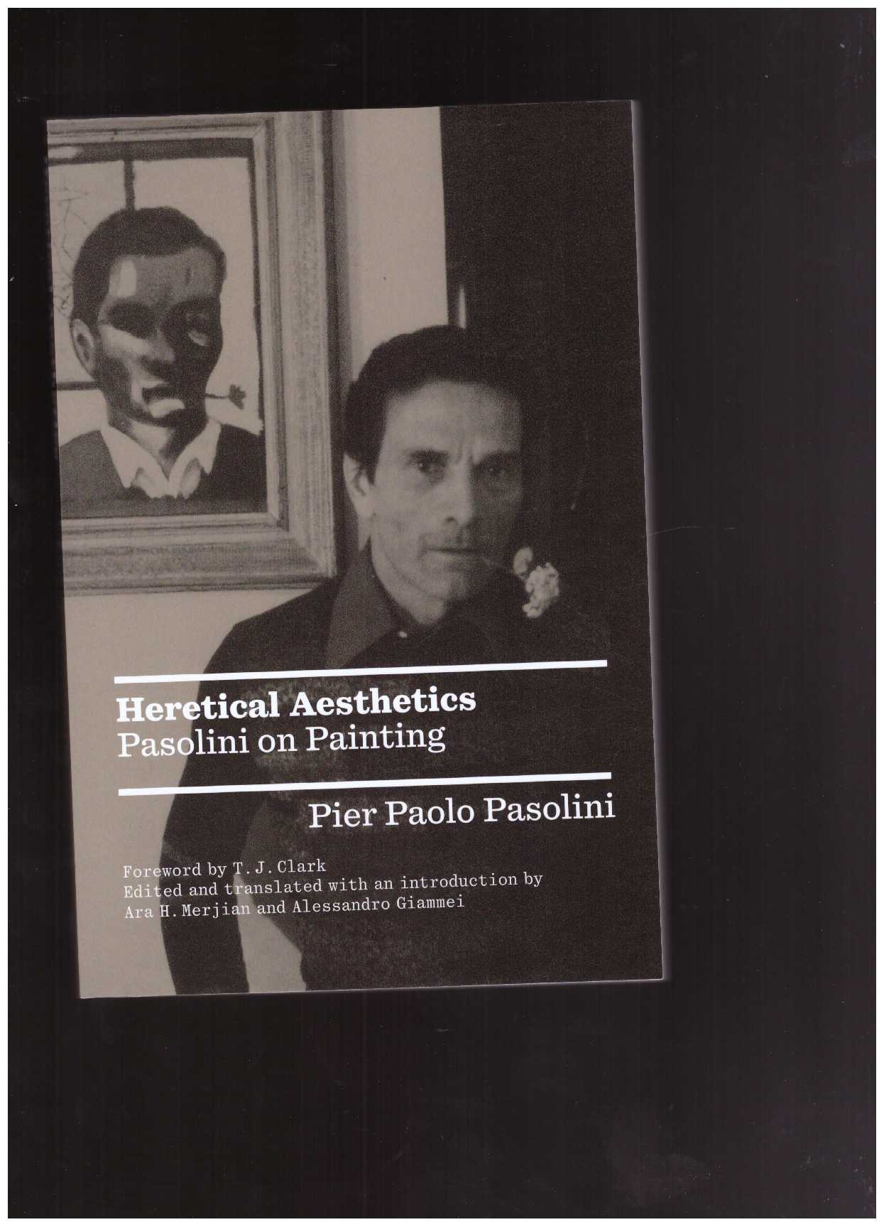 PASOLINI, Pier Paolo - Heretical Aesthetics