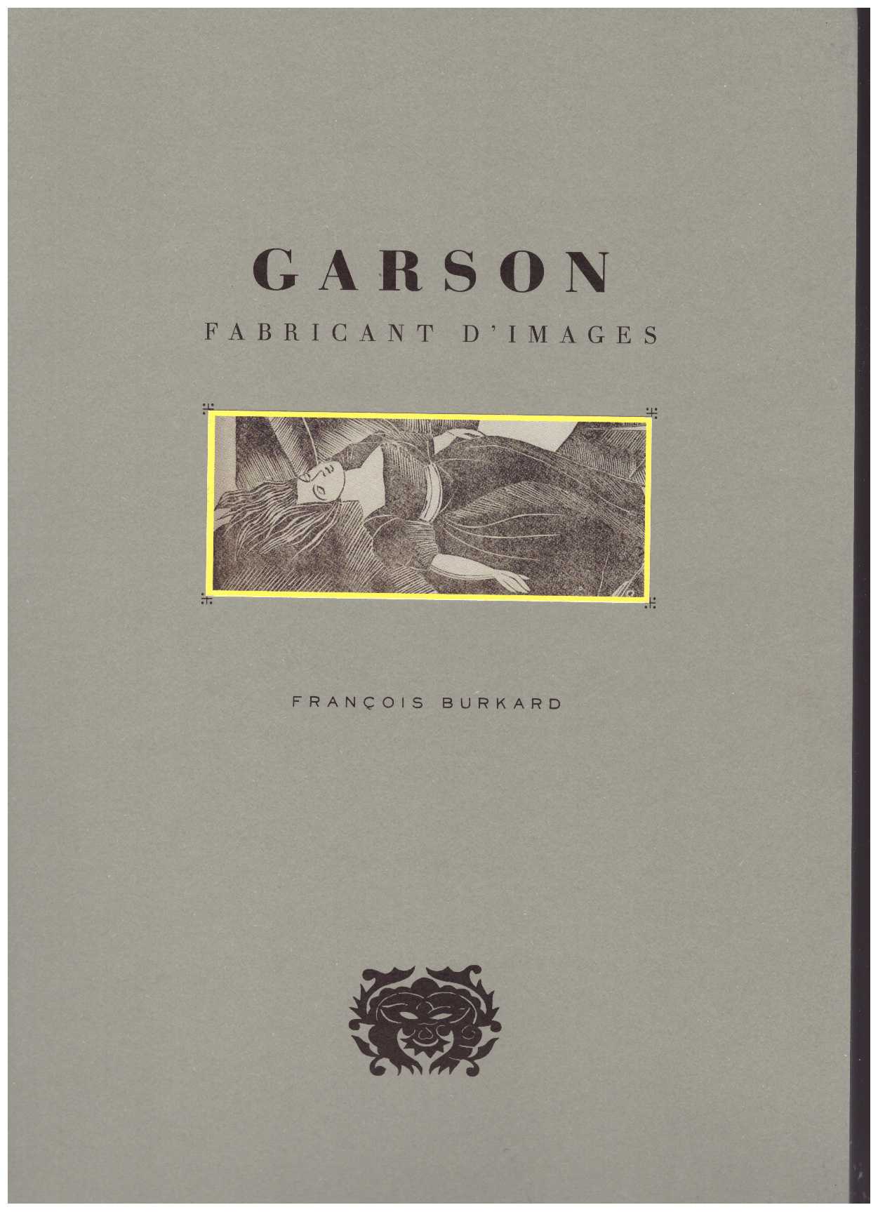 BURKARD, François  - Garson, fabricant d'images