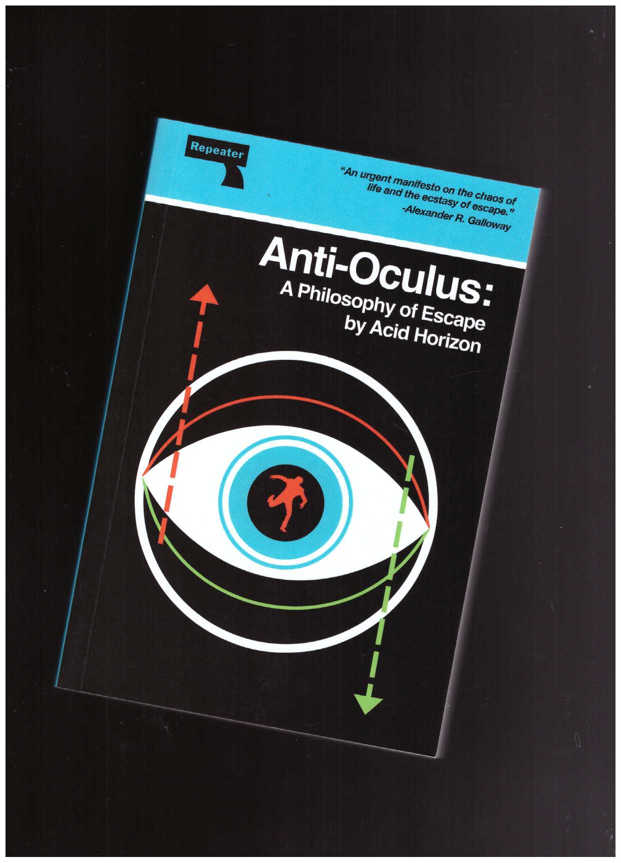 ACID HORIZON - Anti-Oculus. A Philosophy of Escape