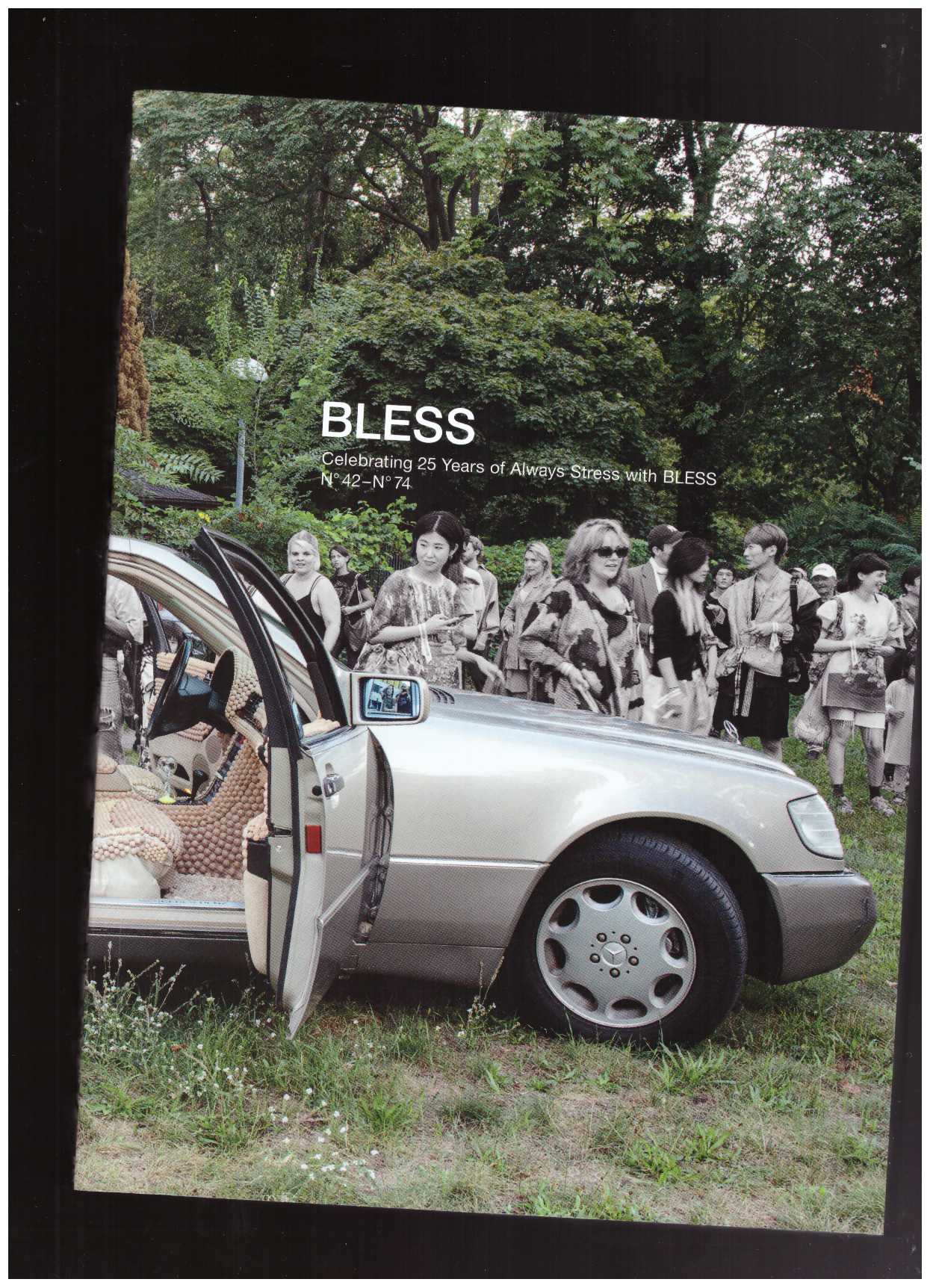 HEISS, Desiree; KAAG, Ines; RAEDER, Manuel (eds.) - BLESS. Celebrating 25 Years of Always Stress with BLESS N°42–N°74