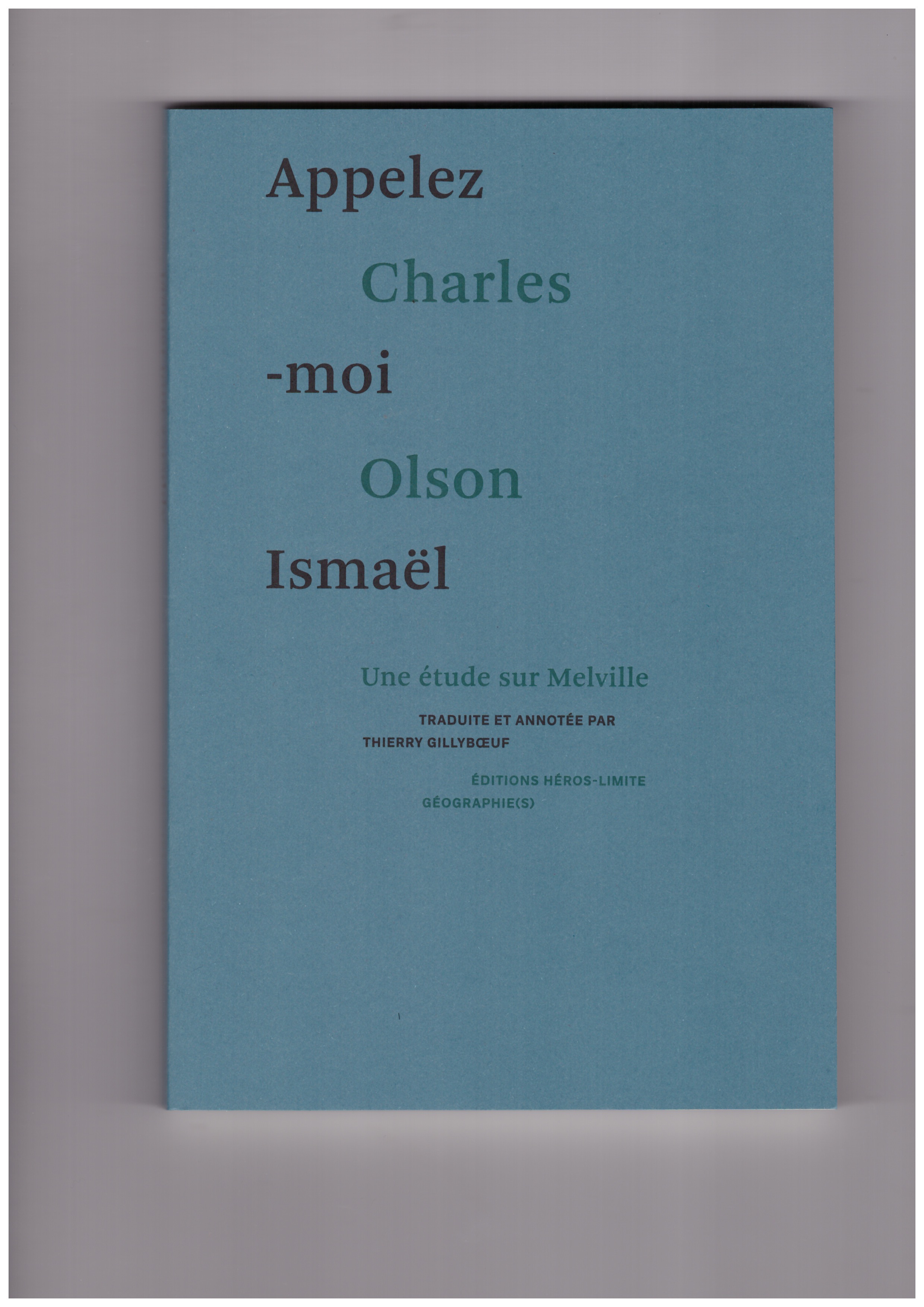 OLSON, Charles - Appelez-moi Ismaël