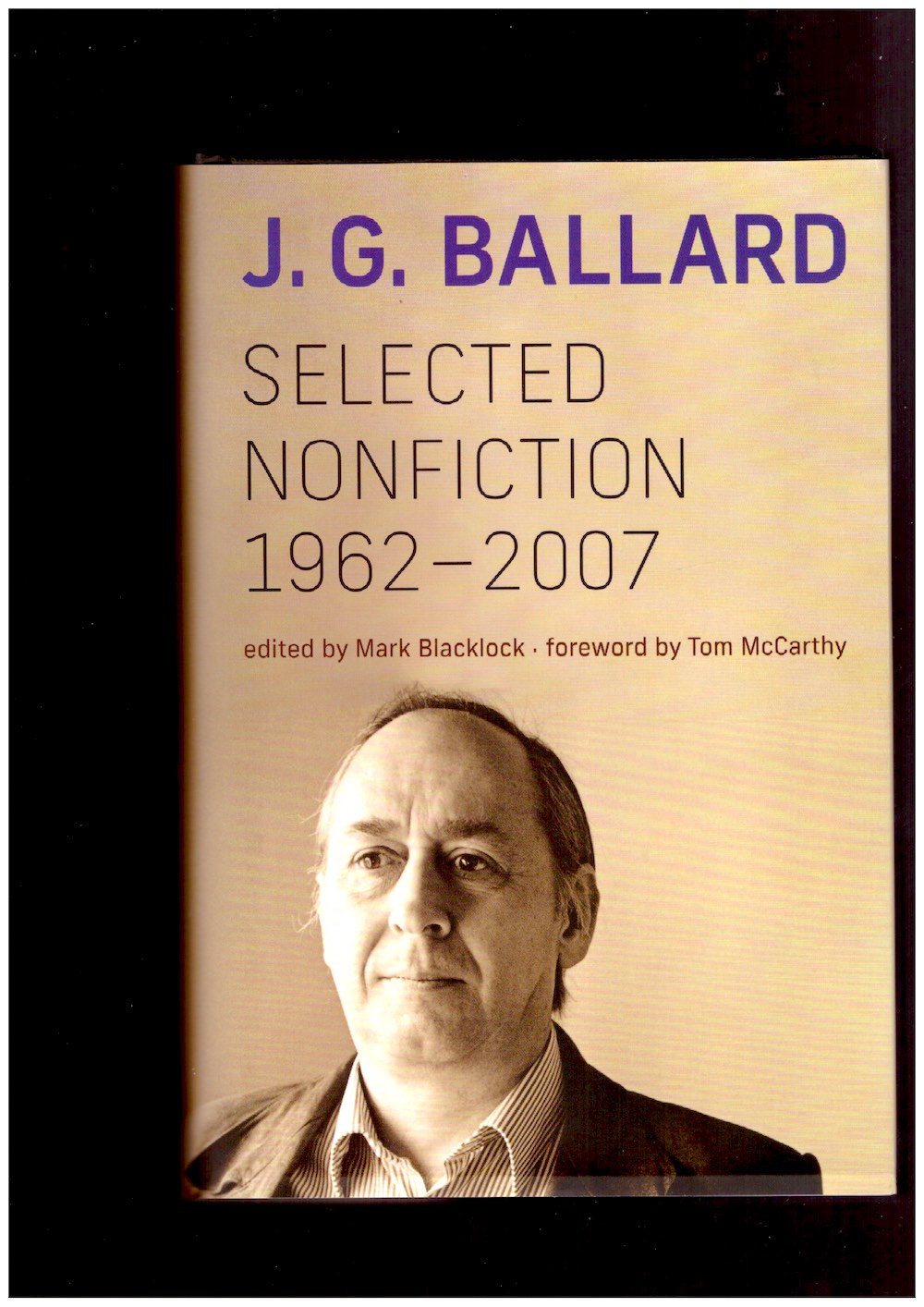 BALLARD, James G. - Selected Non-Fiction 1962–2007